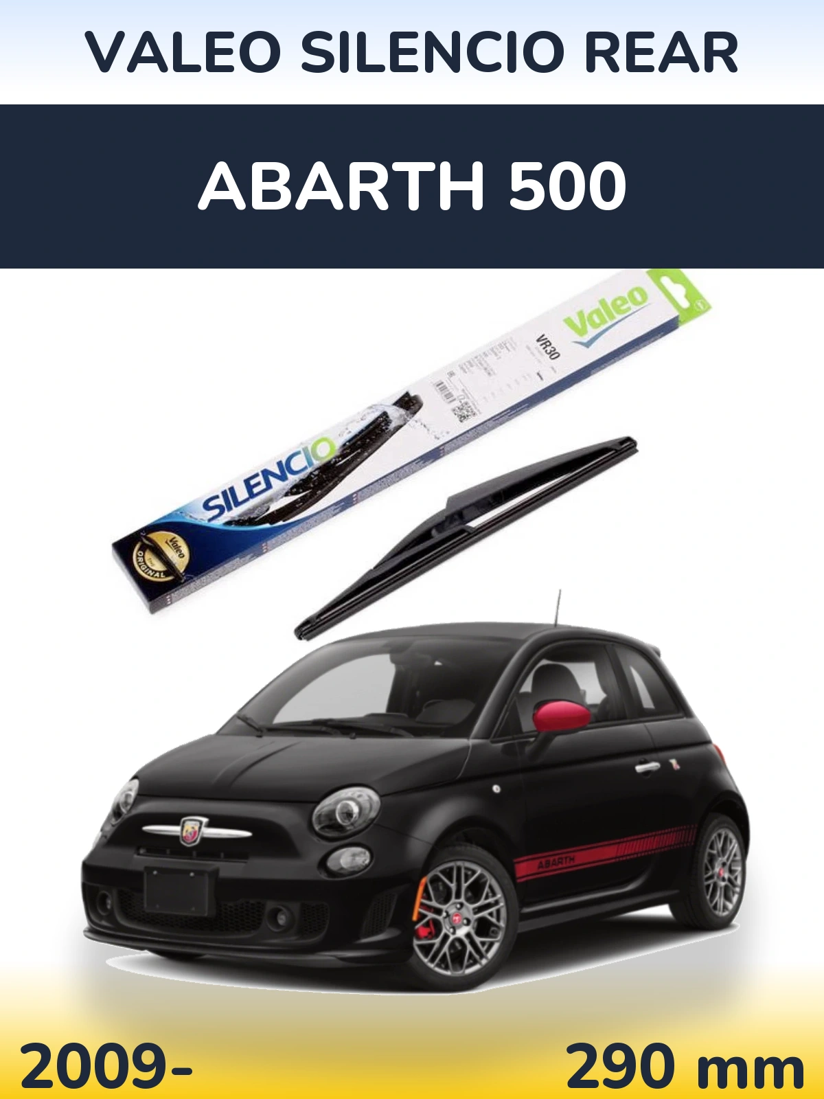 Ștergătoare Valeo Silencio Rear pentru Abarth 500