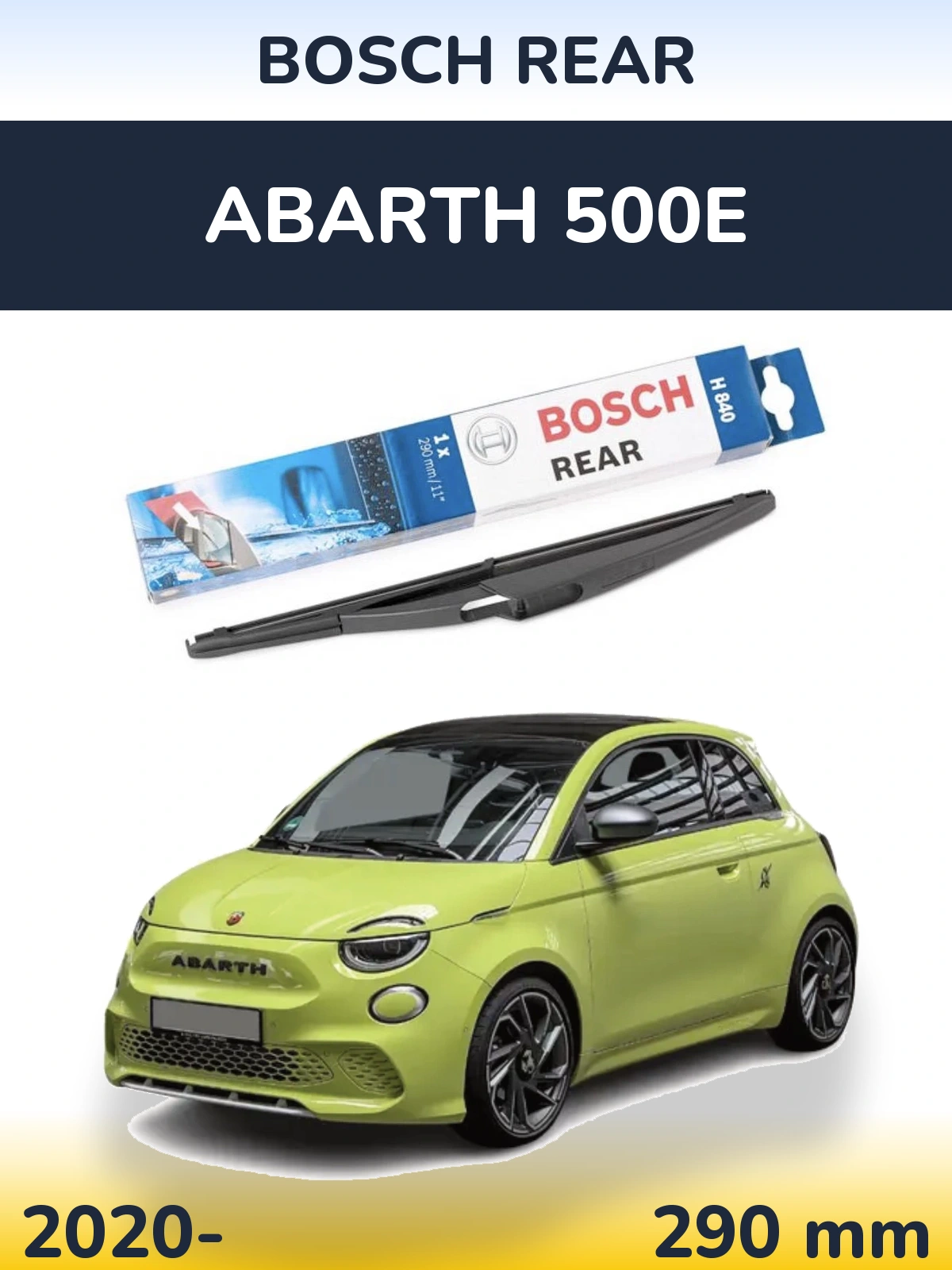 Ștergătoare BOSCH Rear pentru Abarth 500e