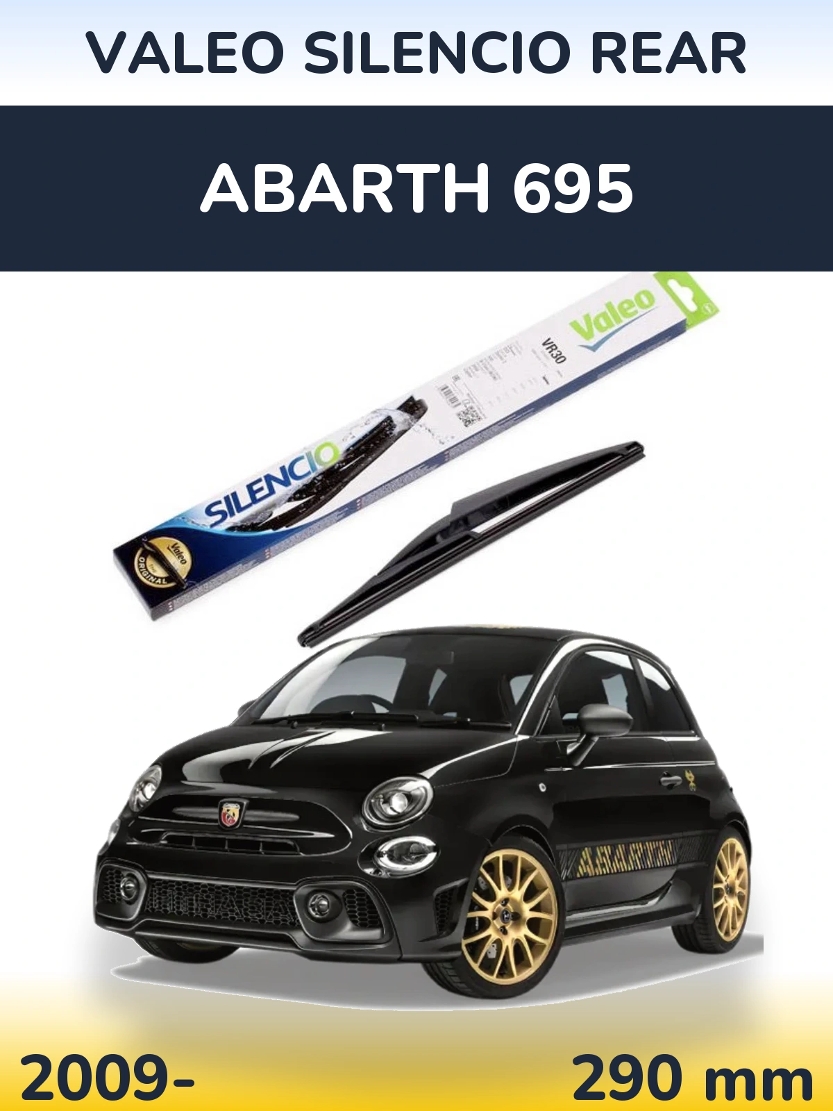 Ștergătoare Valeo Silencio Rear pentru Abarth 695