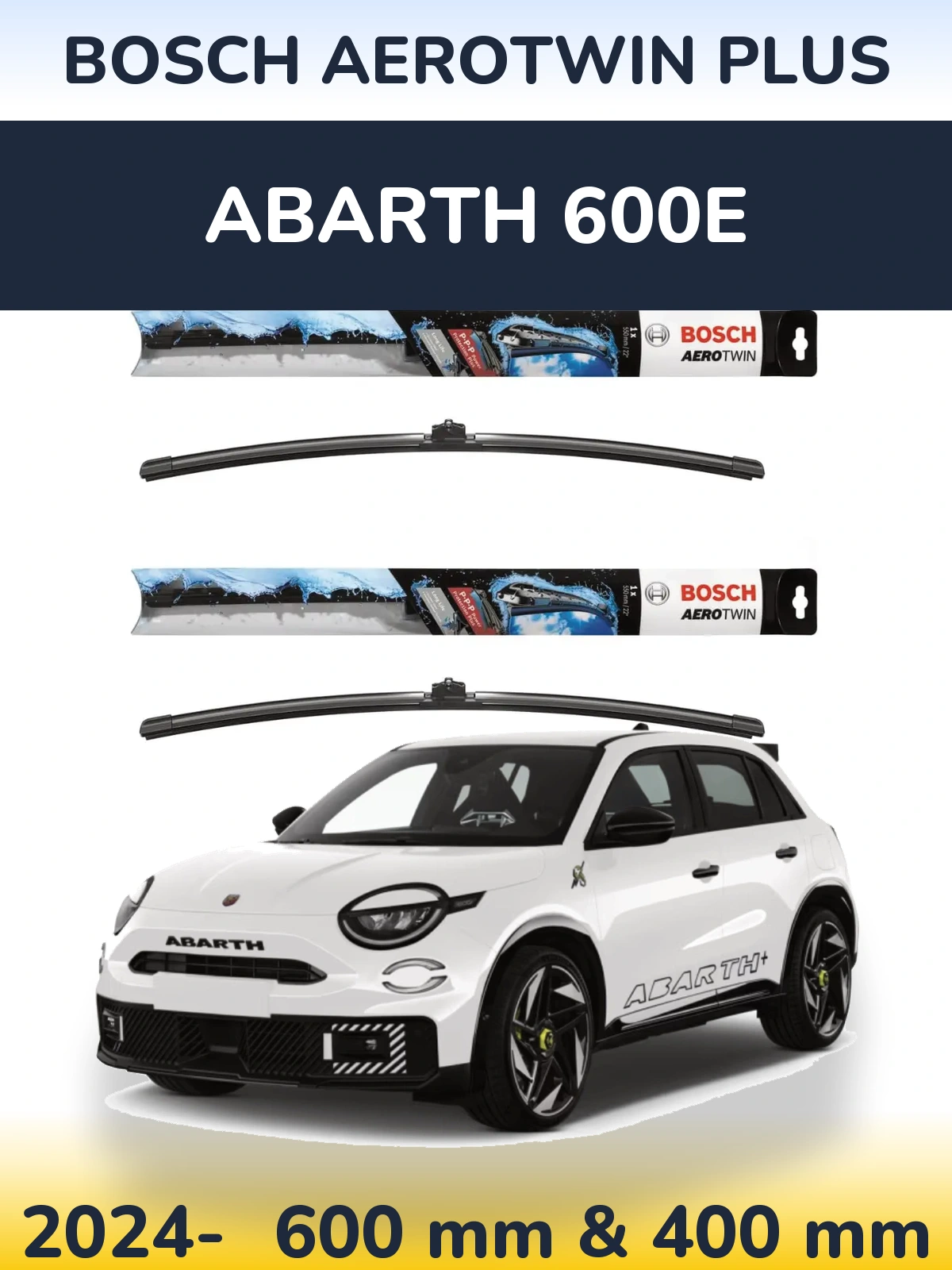 Ștergătoare BOSCH AeroTwin Plus pentru Abarth 600e