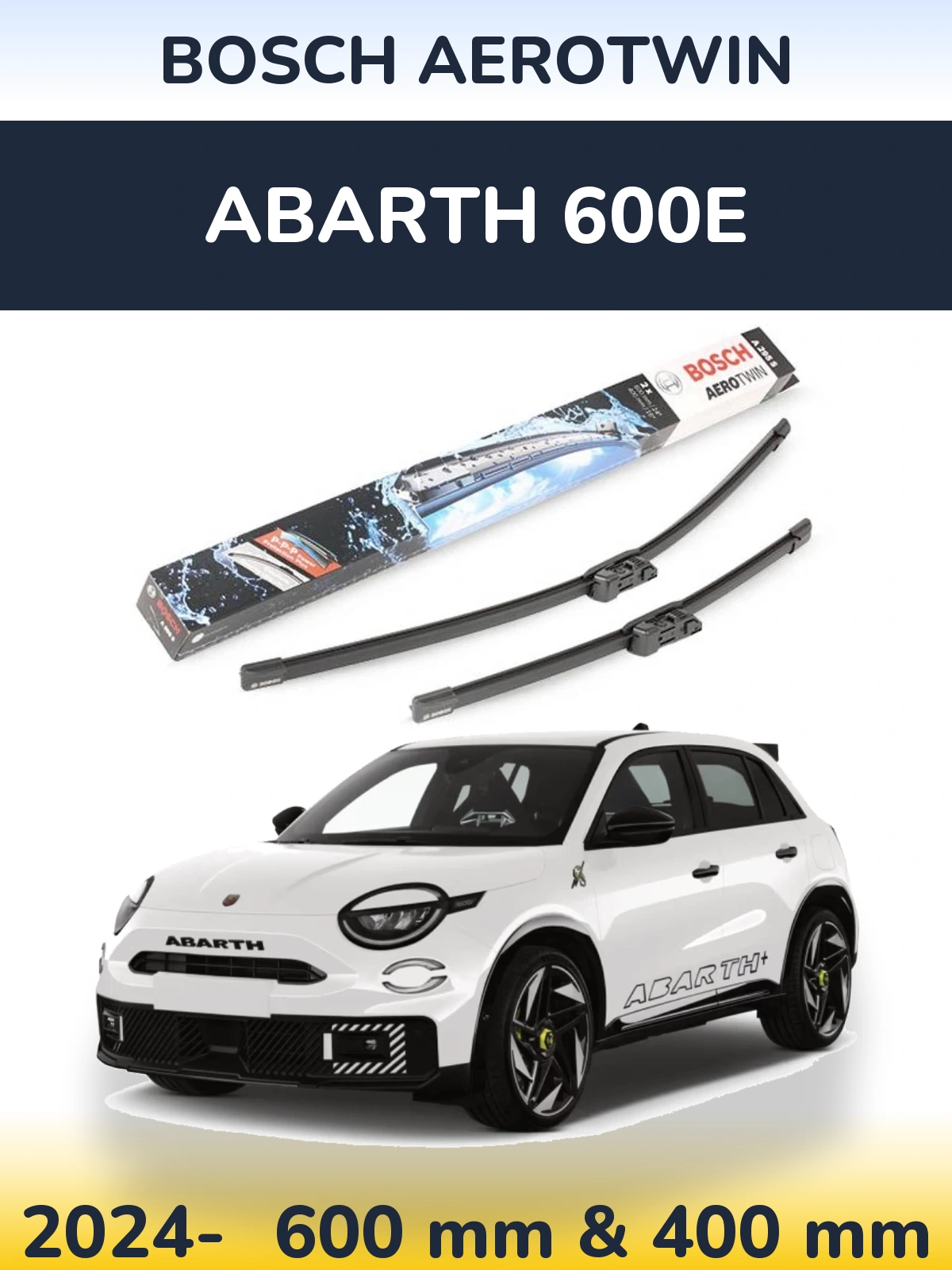 Ștergătoare BOSCH AeroTwin pentru Abarth 600e