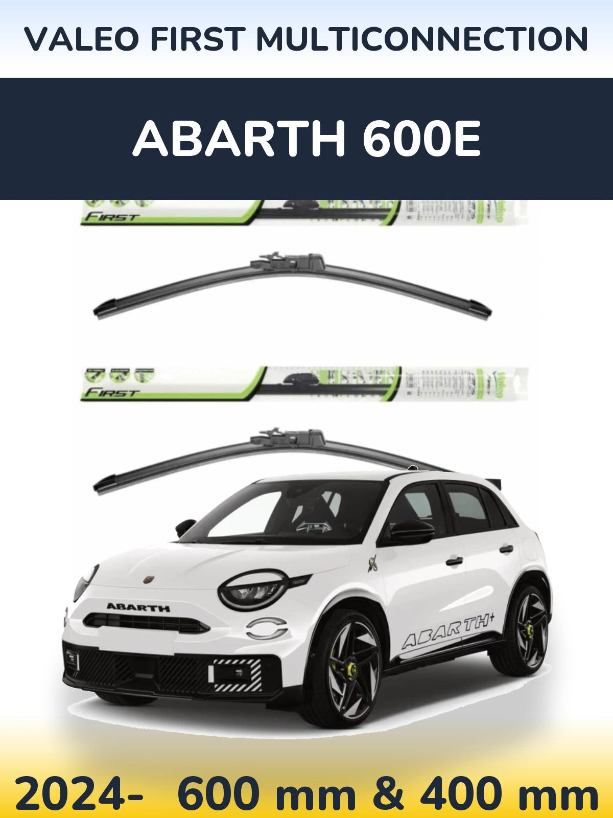 Ștergătoare Valeo First MultiConnection pentru Abarth 600e
