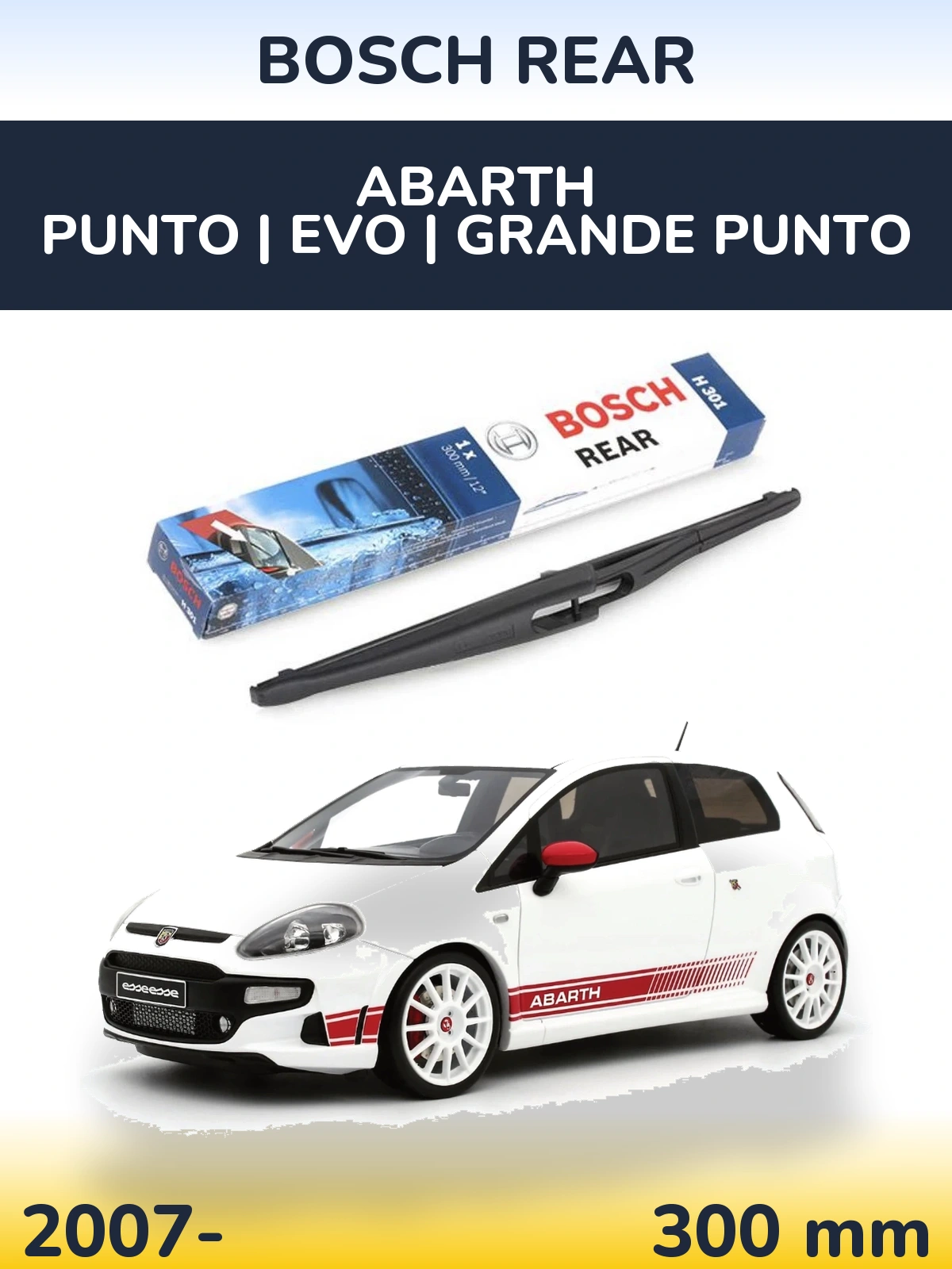 Ștergătoare BOSCH Rear pentru Abarth Punto | Evo | Grande Punto