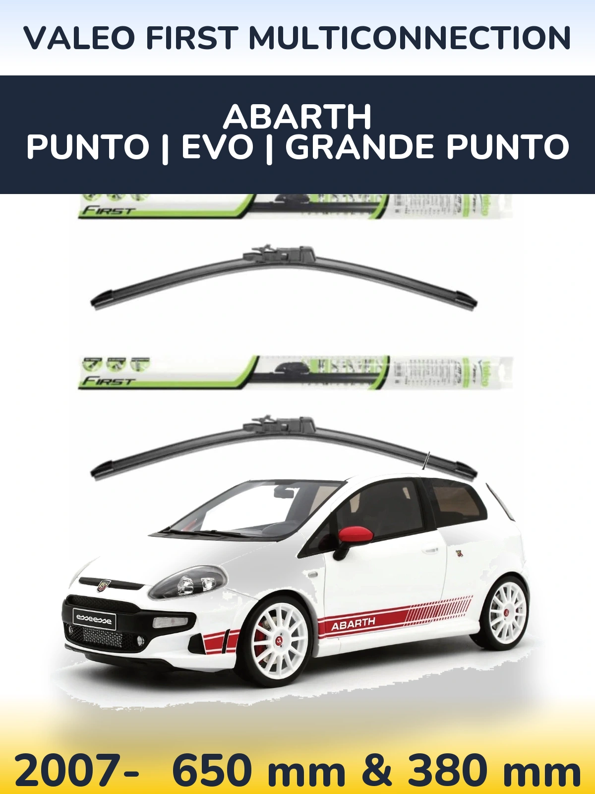 Ștergătoare Valeo First MultiConnection pentru Abarth Punto | Evo | Grande Punto