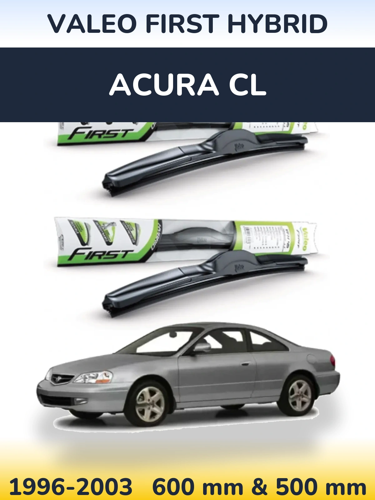 Ștergătoare Valeo First Hybrid pentru Acura CL