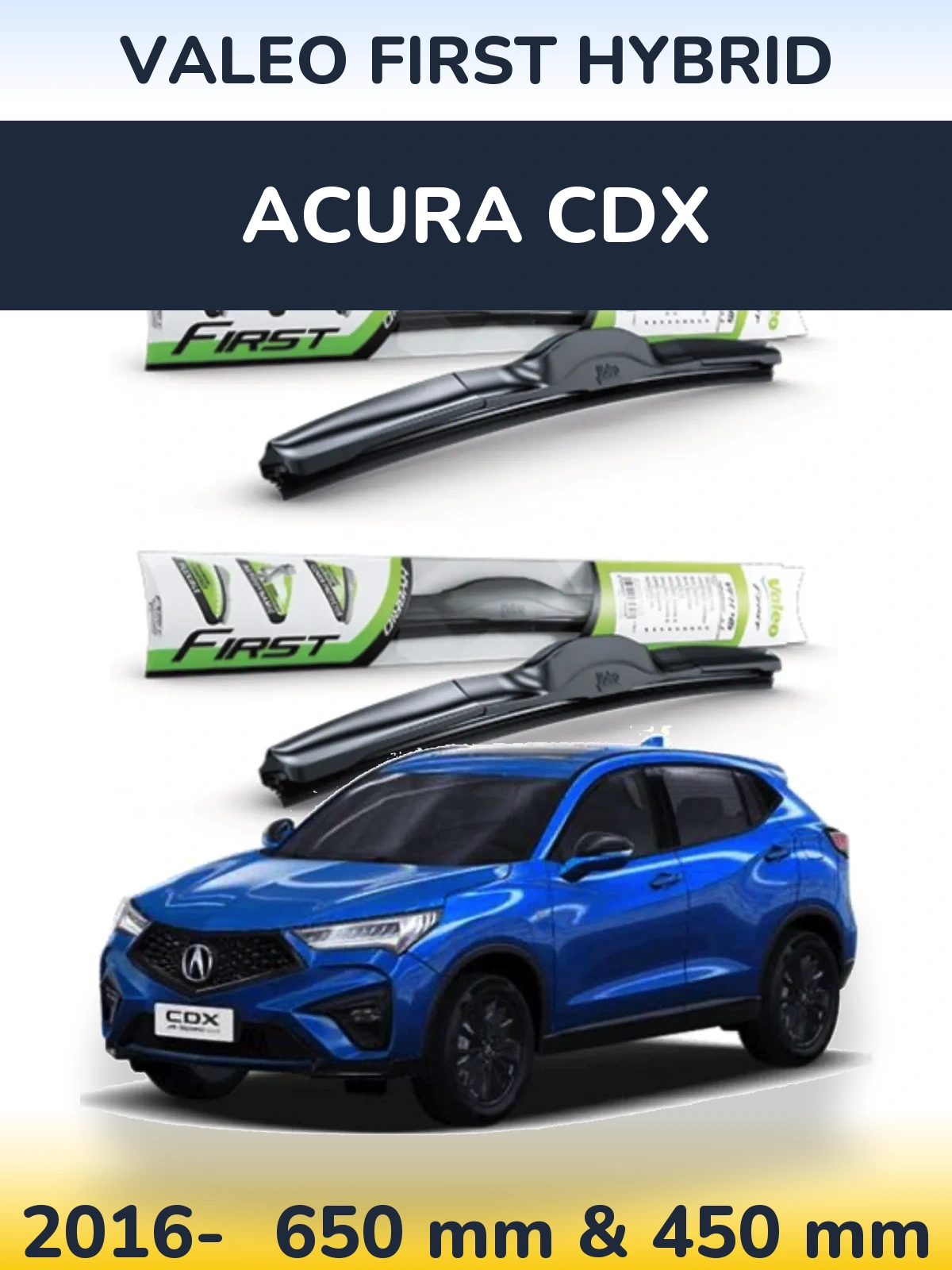 Ștergătoare Valeo First Hybrid pentru Acura CDX