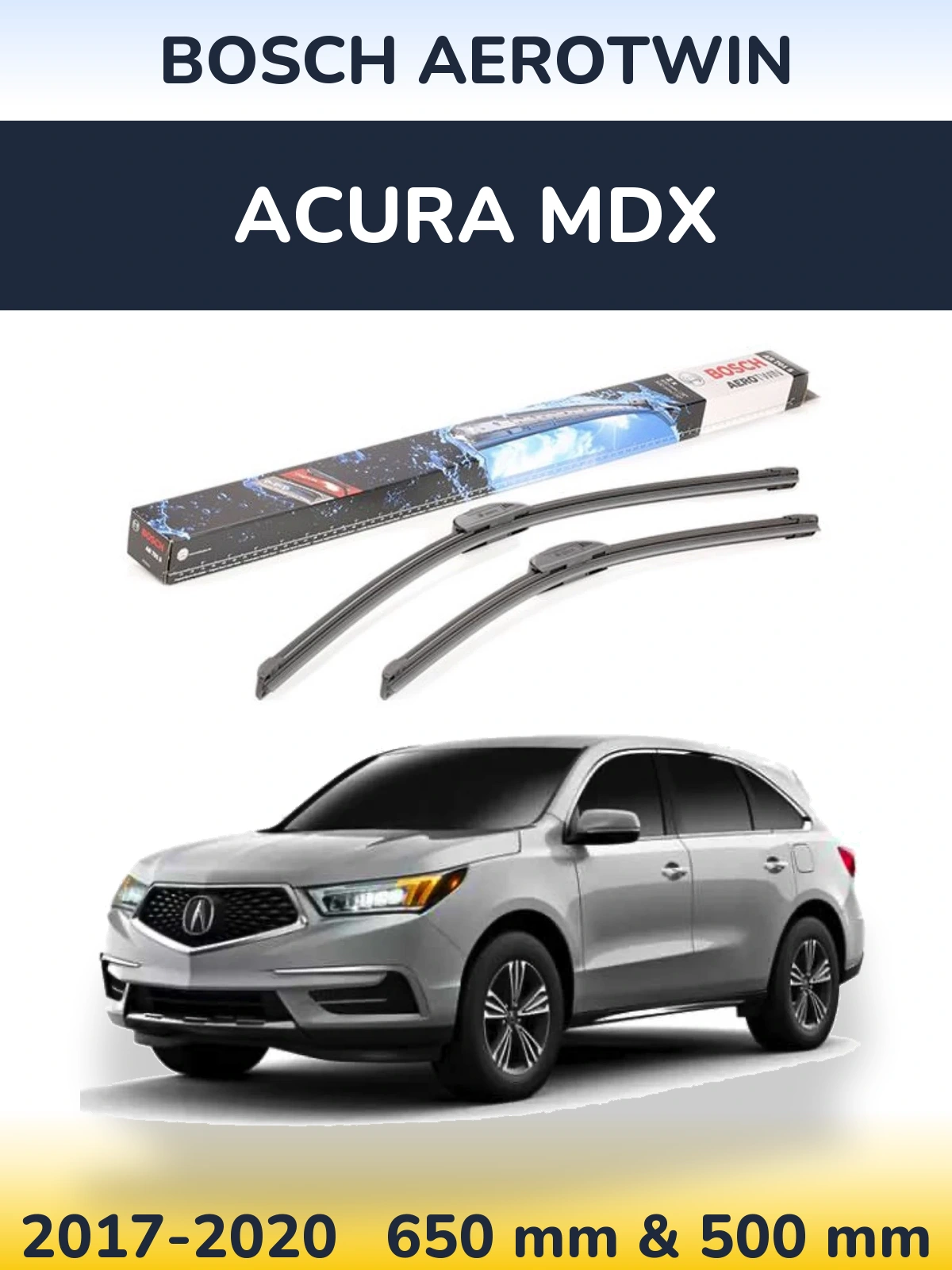Ștergătoare BOSCH AeroTwin pentru Acura MDX
