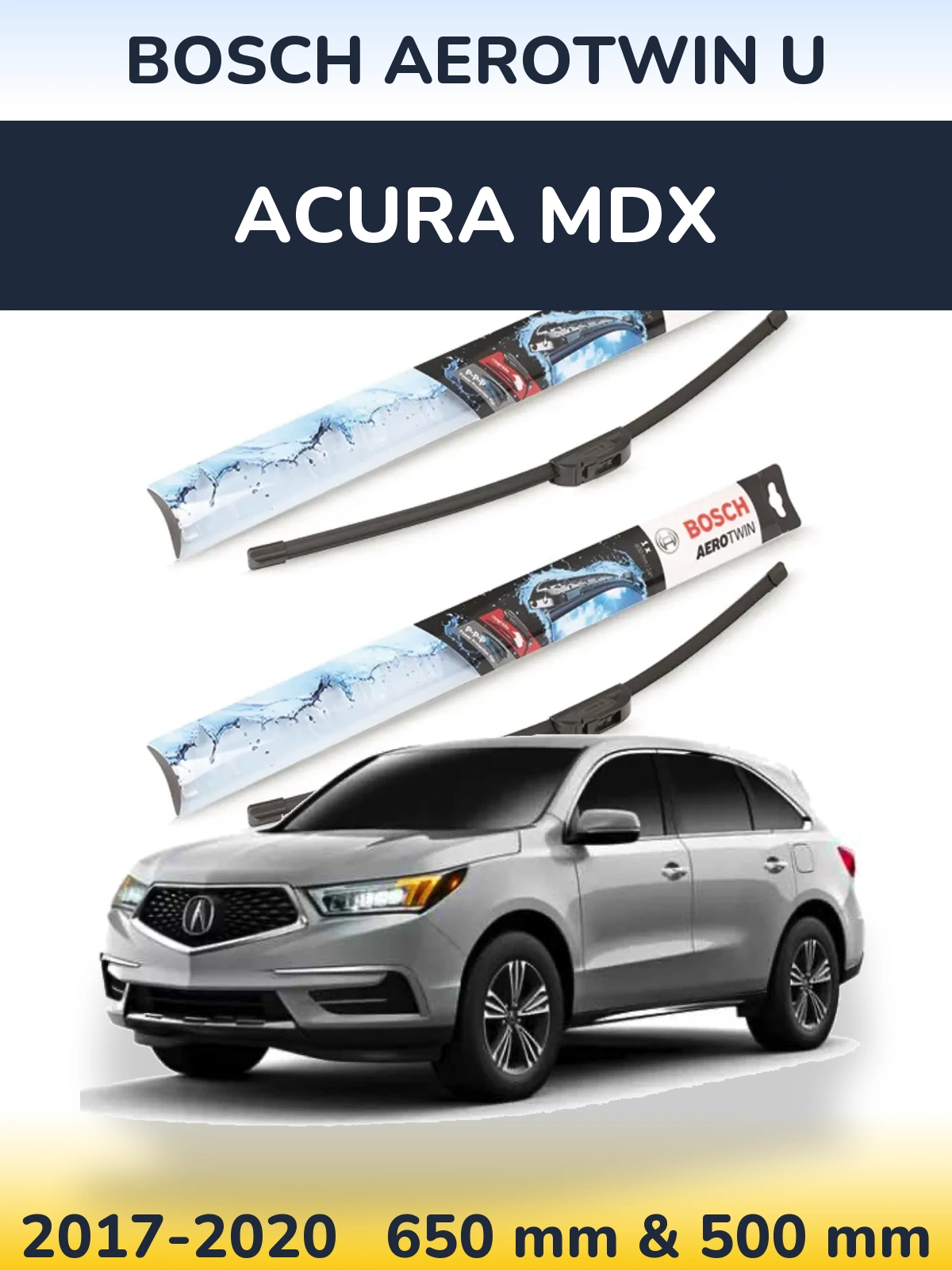 Ștergătoare BOSCH AeroTwin U pentru Acura MDX