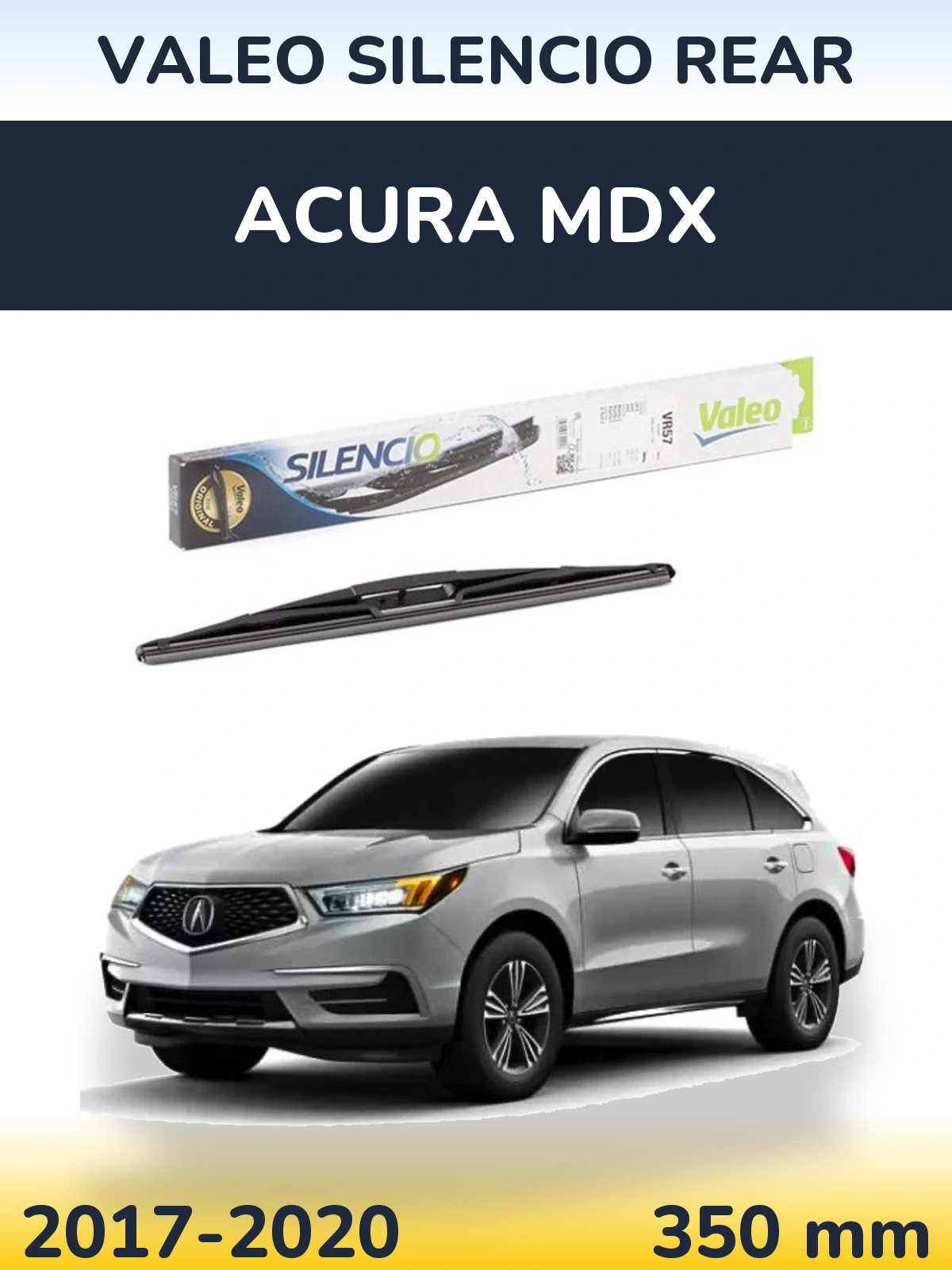 Ștergătoare Valeo Silencio Rear pentru Acura MDX
