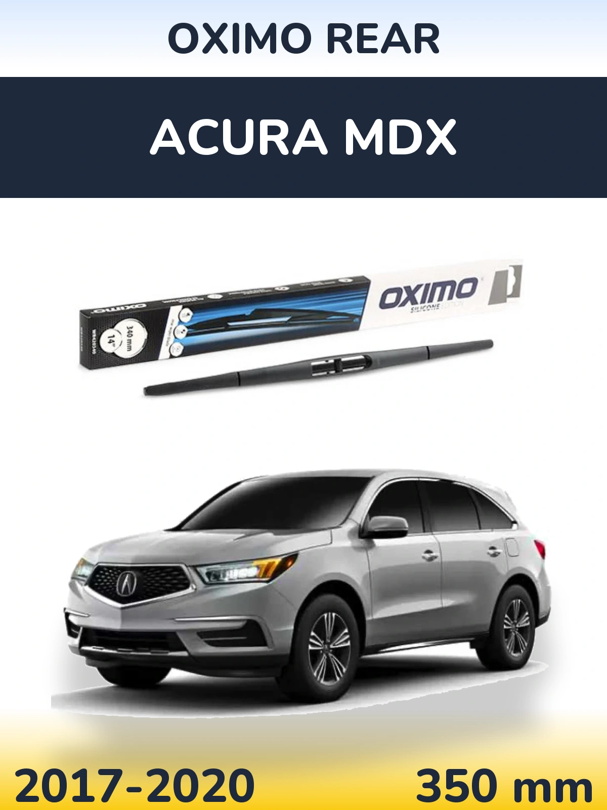 Ștergătoare Oximo Rear pentru Acura MDX