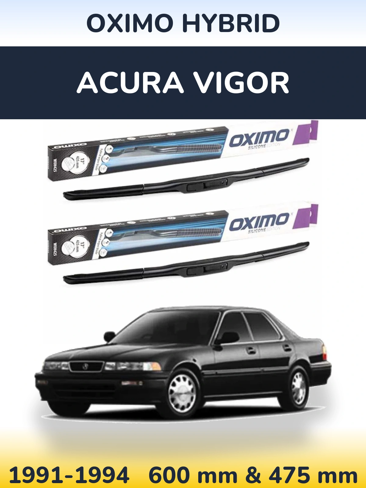 Front wiper blade set Oximo Hybrid 600 & 475 mm for Acura Vigor 1991-1994