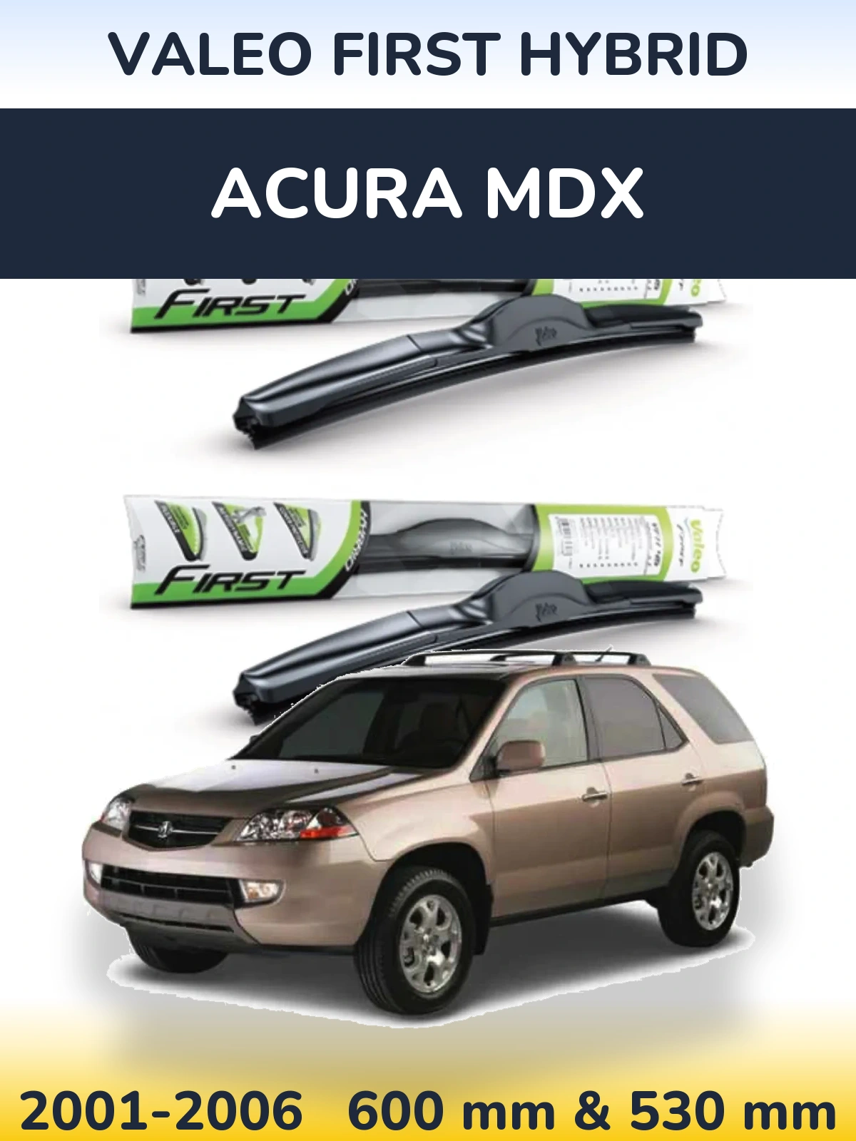 Комплект передних дворников Valeo First Hybrid 600 & 530 мм для Acura MDX 2001-2006