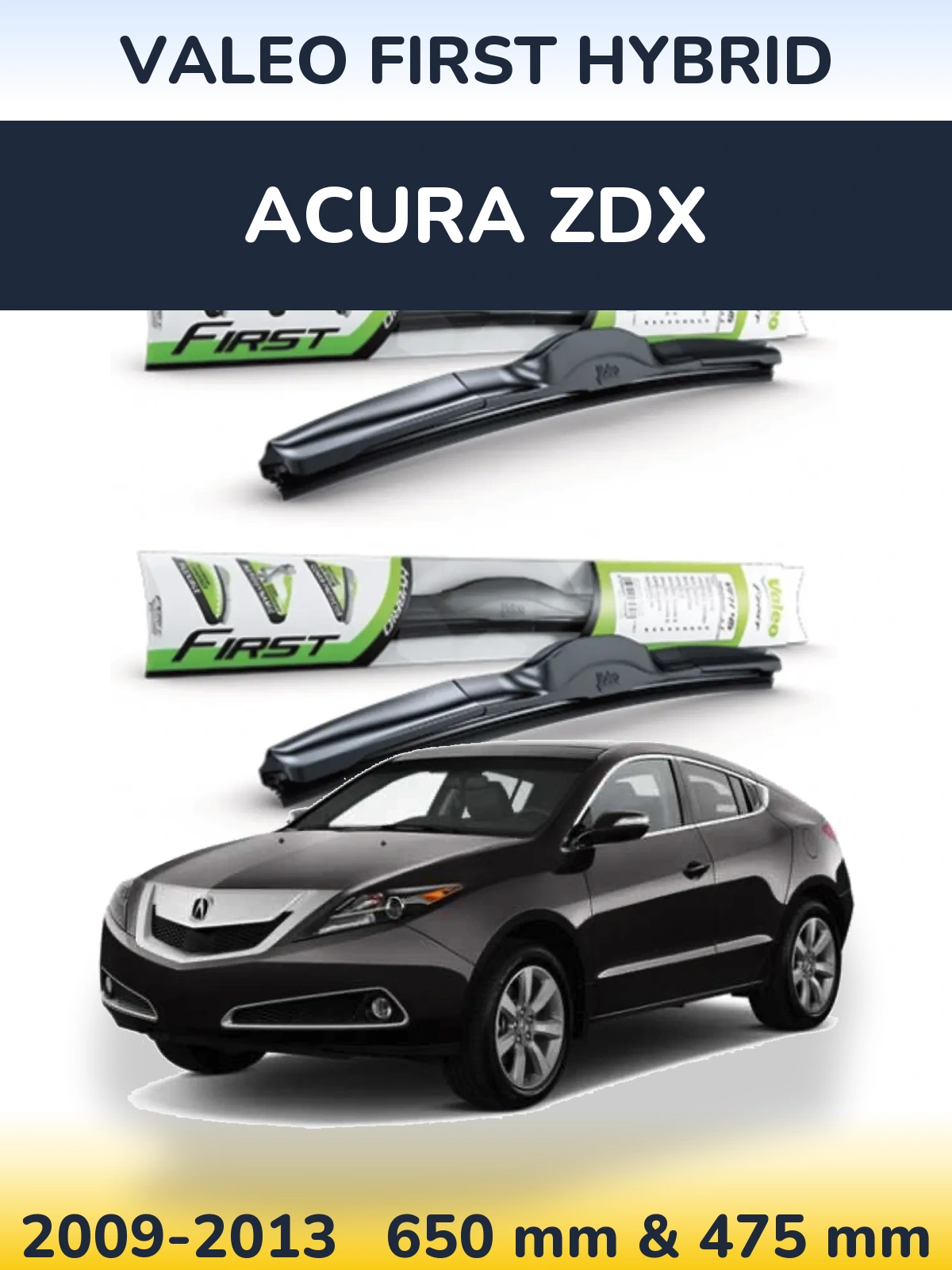 Ștergătoare Valeo First Hybrid pentru Acura ZDX