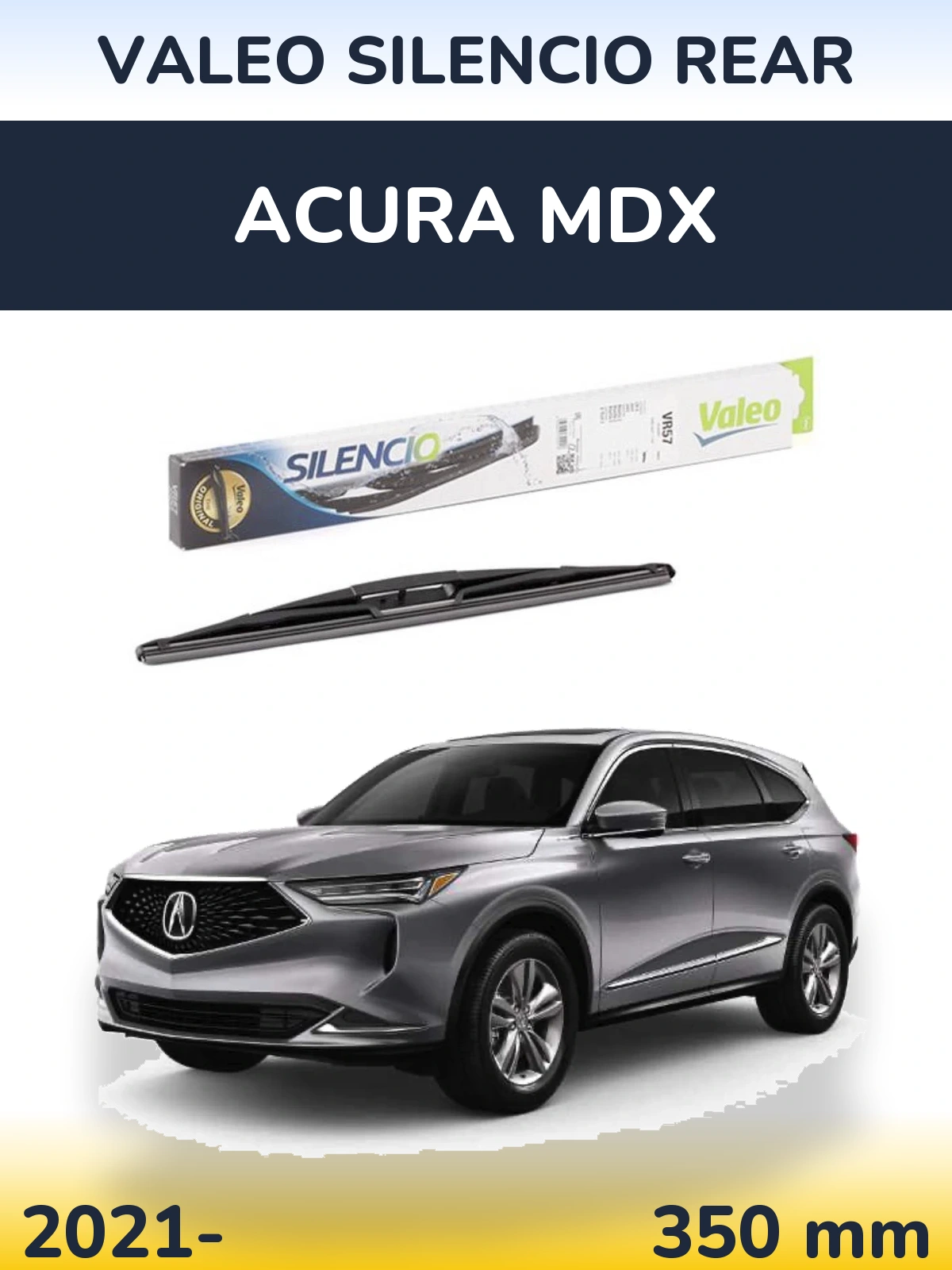 Ștergătoare Valeo Silencio Rear pentru Acura MDX