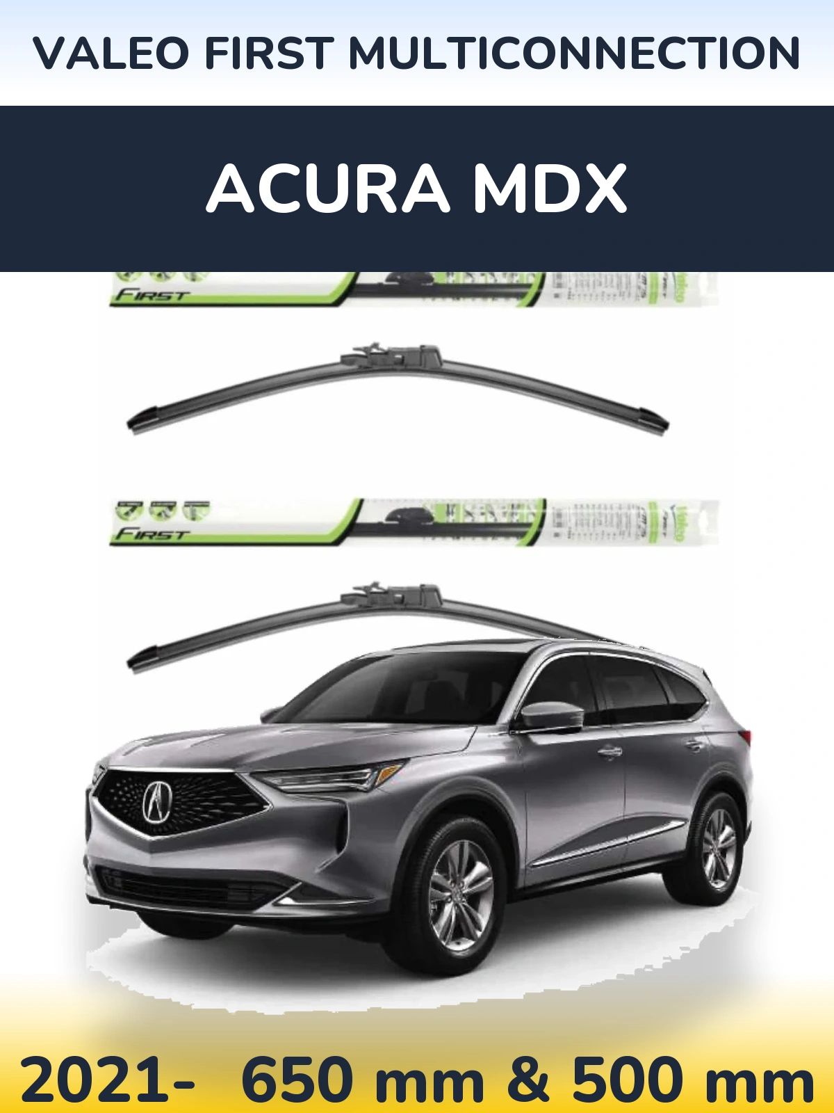 Ștergătoare Valeo First MultiConnection pentru Acura MDX