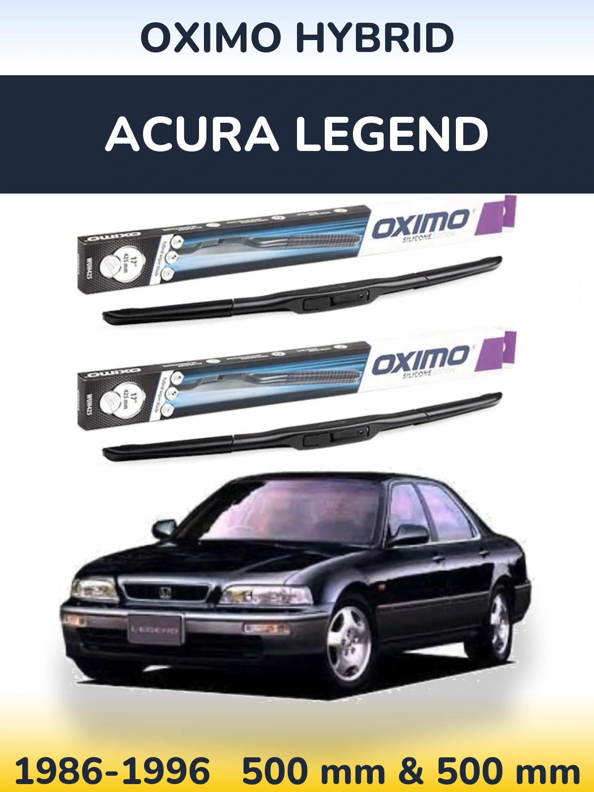 Ștergătoare Oximo Hybrid pentru Acura Legend