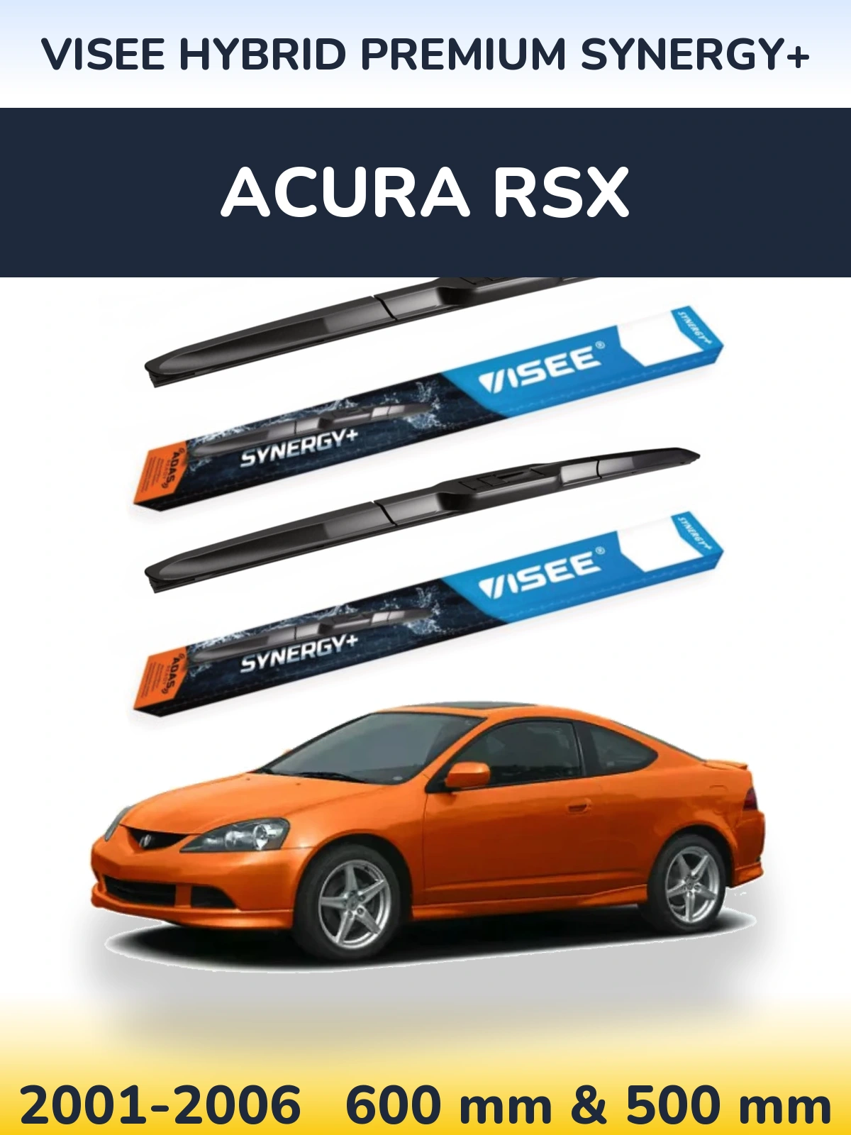 Комплект передних дворников VISEE HYBRID PREMIUM SYNERGY+ 600 & 500 мм для Acura RSX 2001-2006