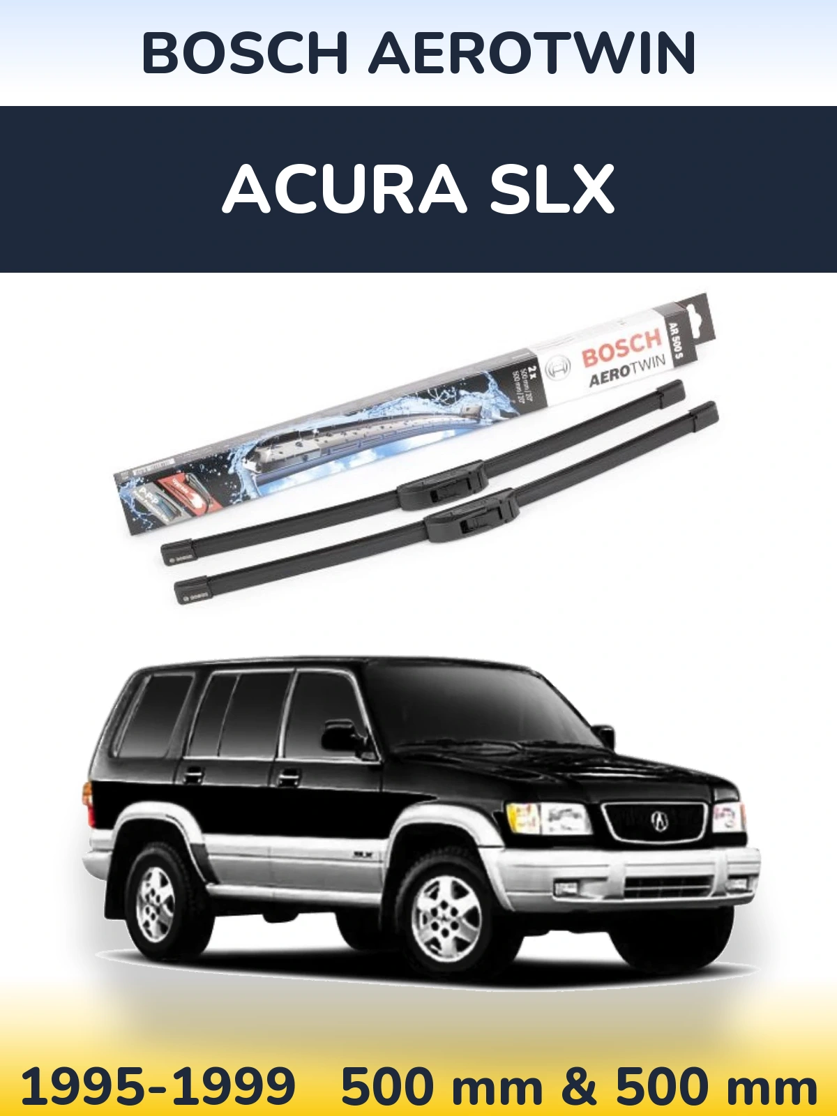 Ștergătoare BOSCH AeroTwin pentru Acura SLX