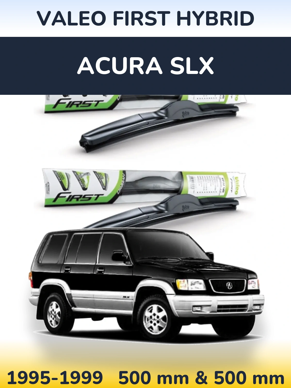 Ștergătoare Valeo First Hybrid pentru Acura SLX