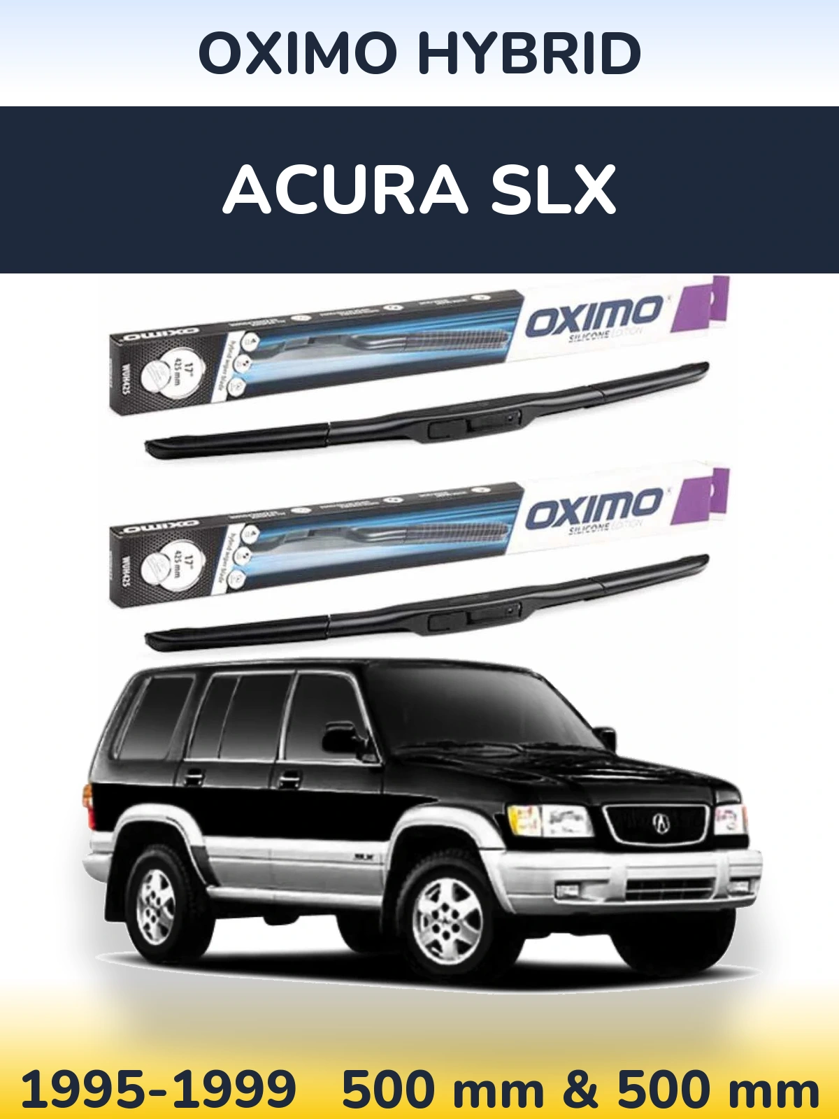 Ștergătoare Oximo Hybrid pentru Acura SLX