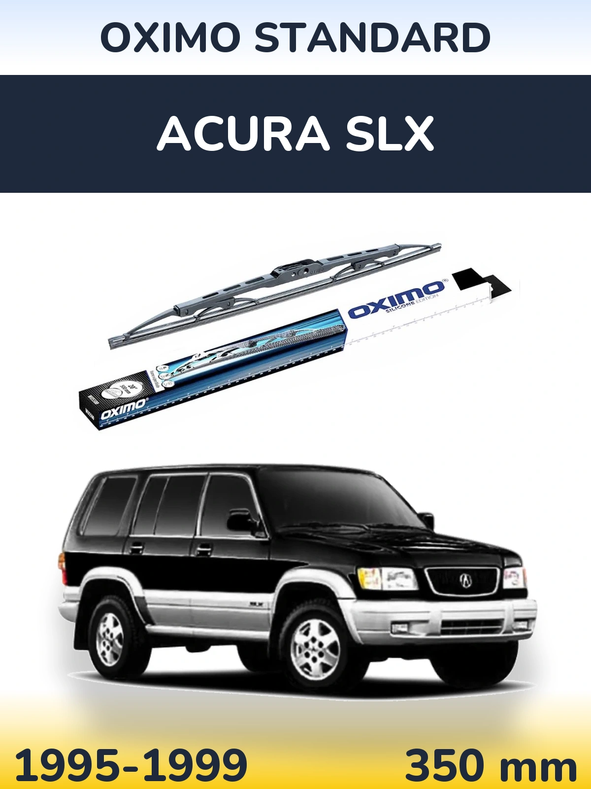 Ștergătoare Oximo Standard pentru Acura SLX