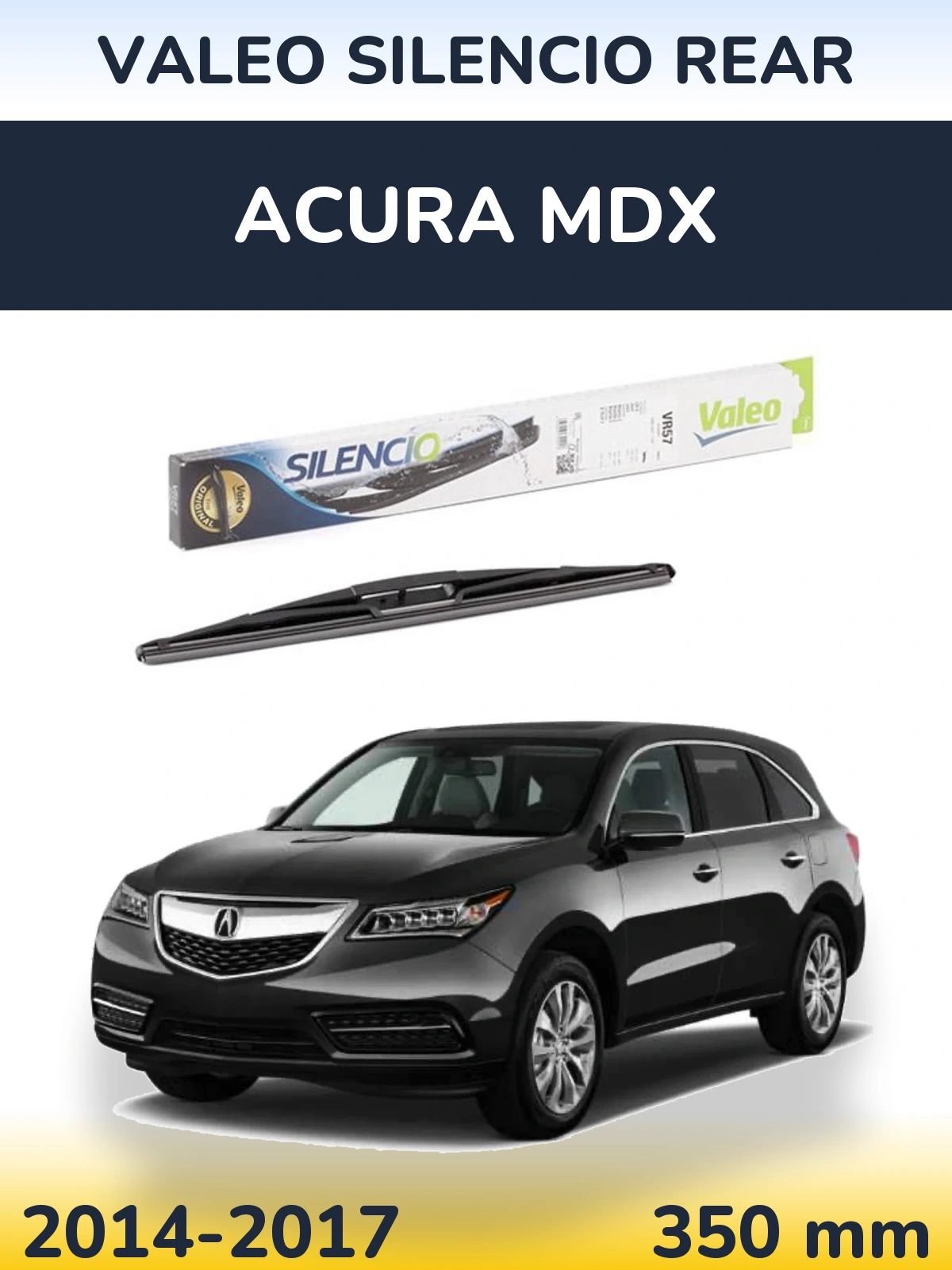 Ștergătoare Valeo Silencio Rear pentru Acura MDX