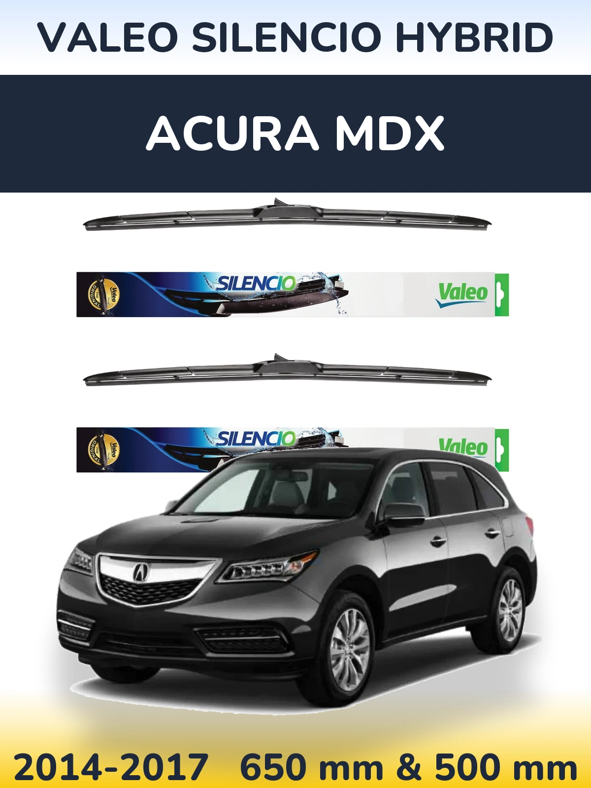 Ștergătoare Valeo Silencio Hybrid pentru Acura MDX