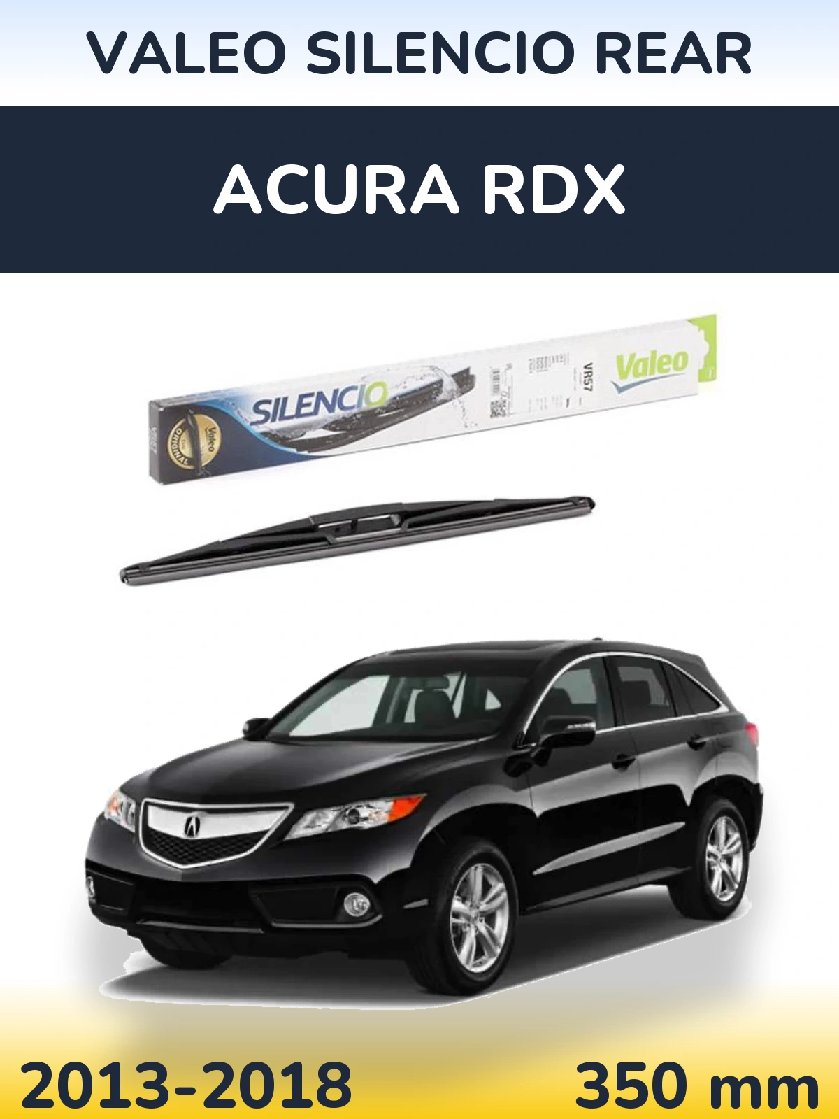 Ștergătoare Valeo Silencio Rear pentru Acura RDX