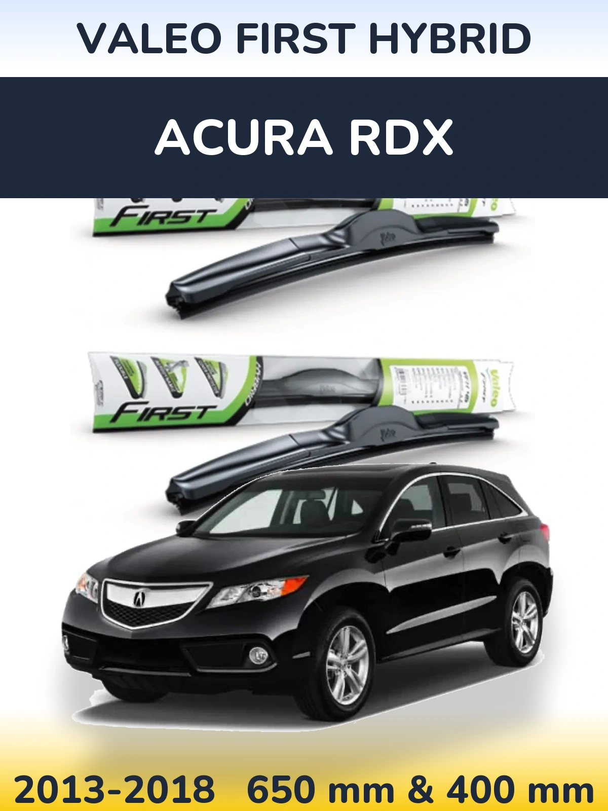 Ștergătoare Valeo First Hybrid pentru Acura RDX