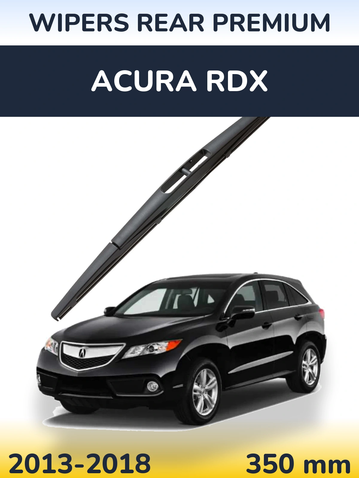 Ștergătoare WIPERS REAR PREMIUM pentru Acura RDX