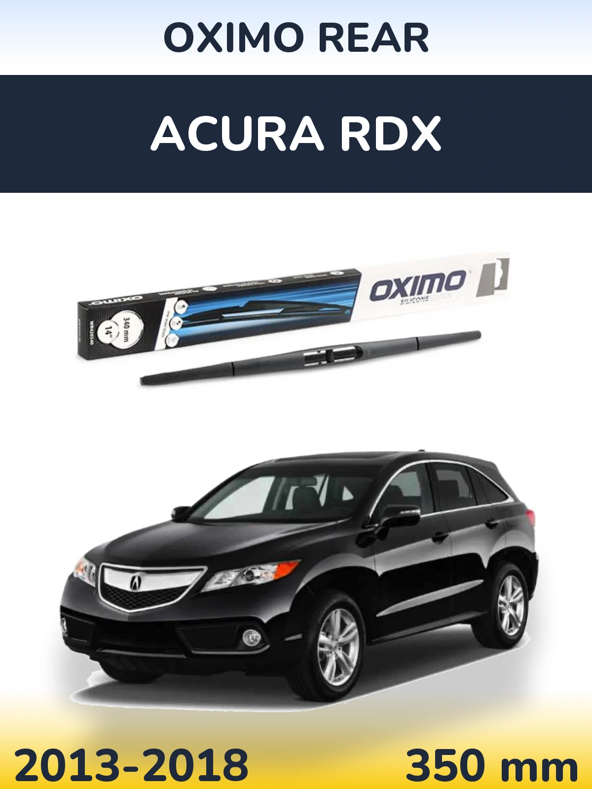 Ștergătoare Oximo Rear pentru Acura RDX