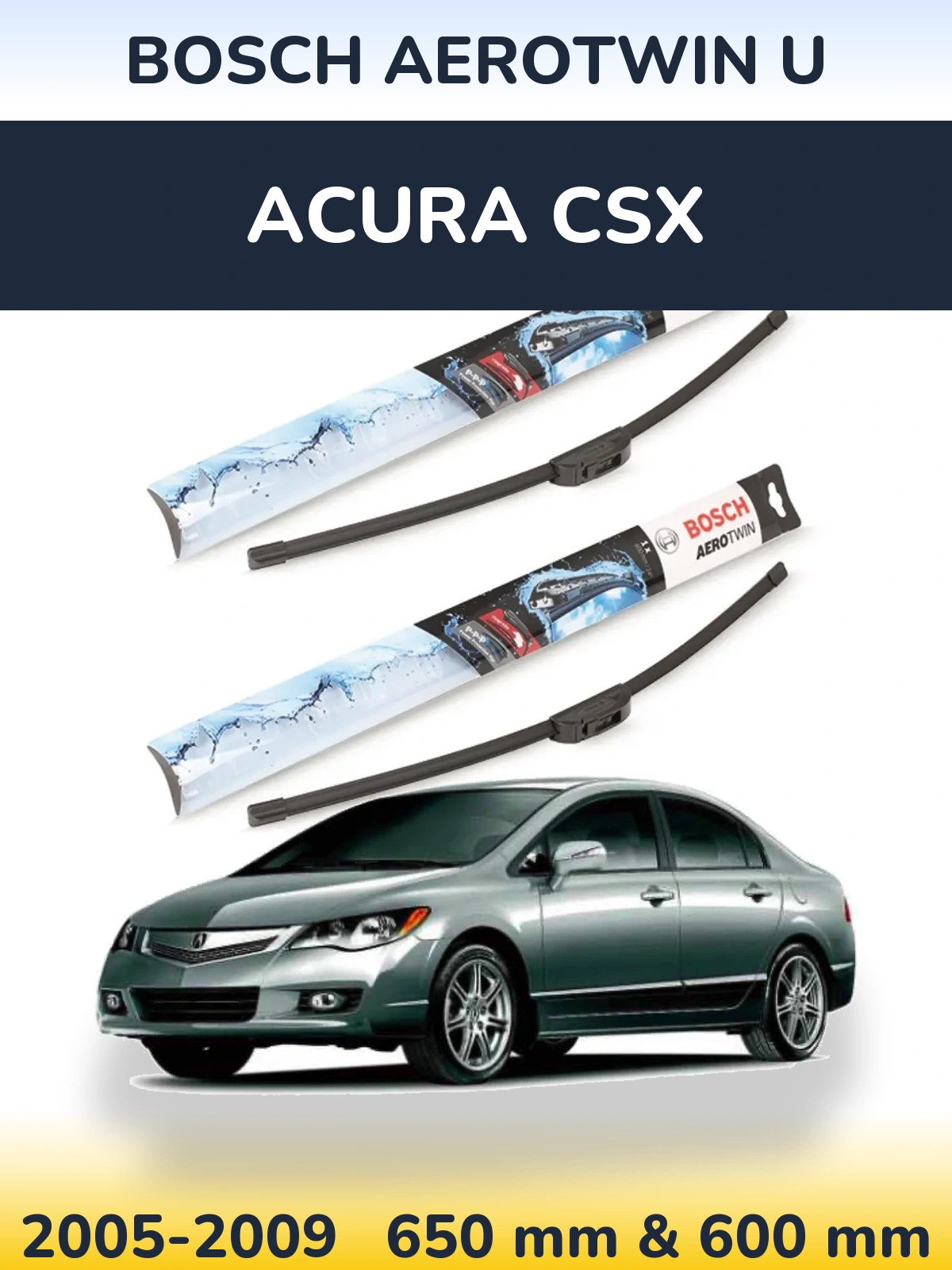 Ștergătoare BOSCH AeroTwin U pentru Acura CSX