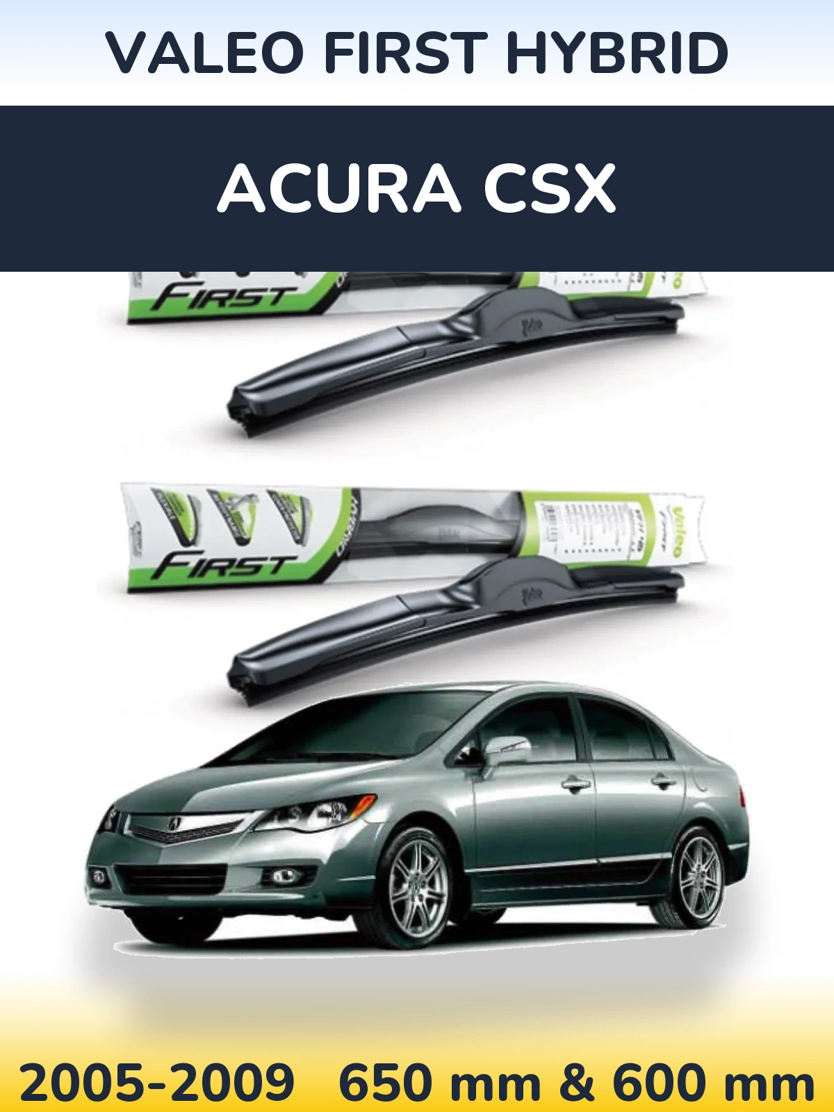 Ștergătoare Valeo First Hybrid pentru Acura CSX