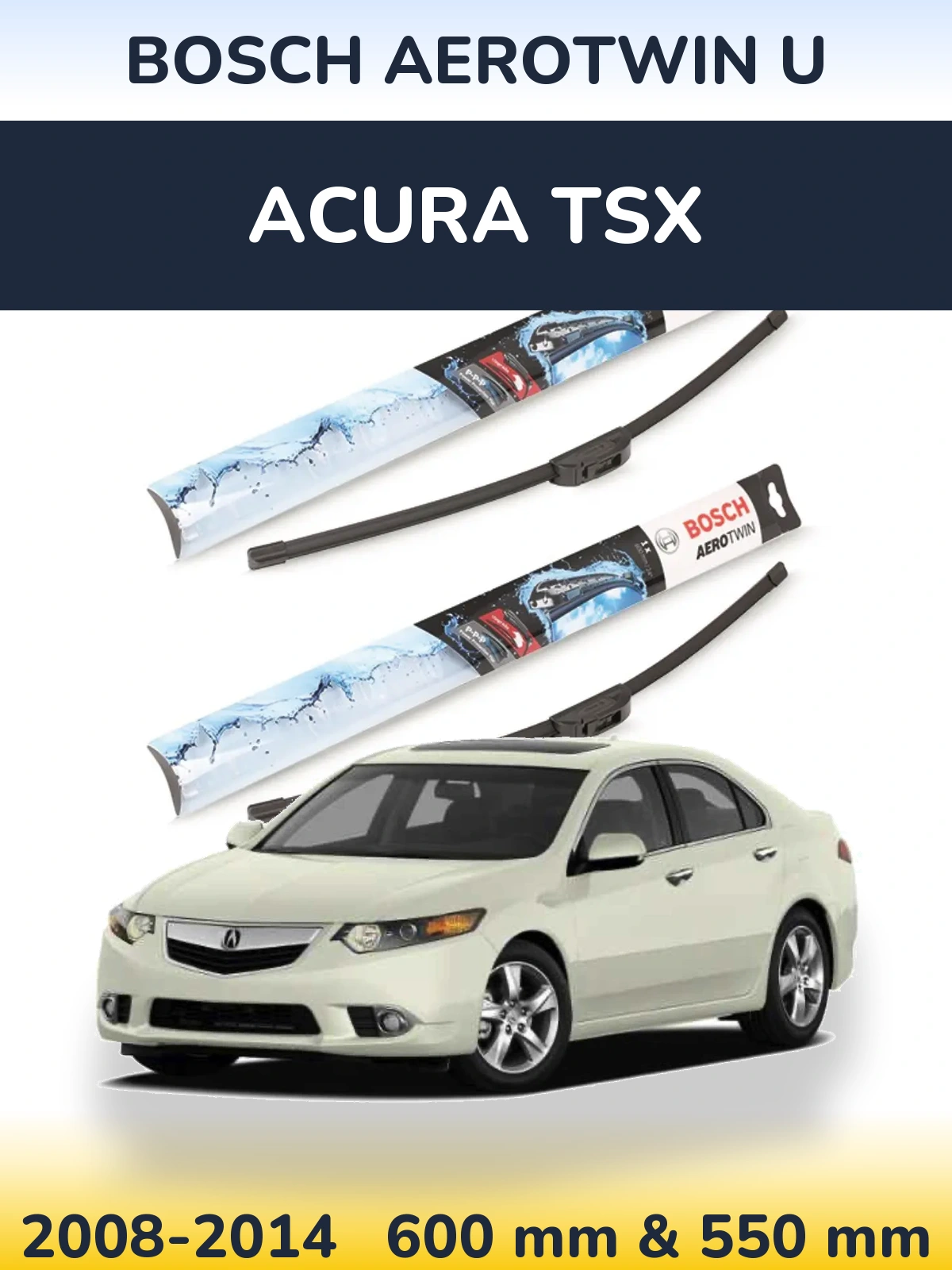 Ștergătoare BOSCH AeroTwin U pentru Acura TSX