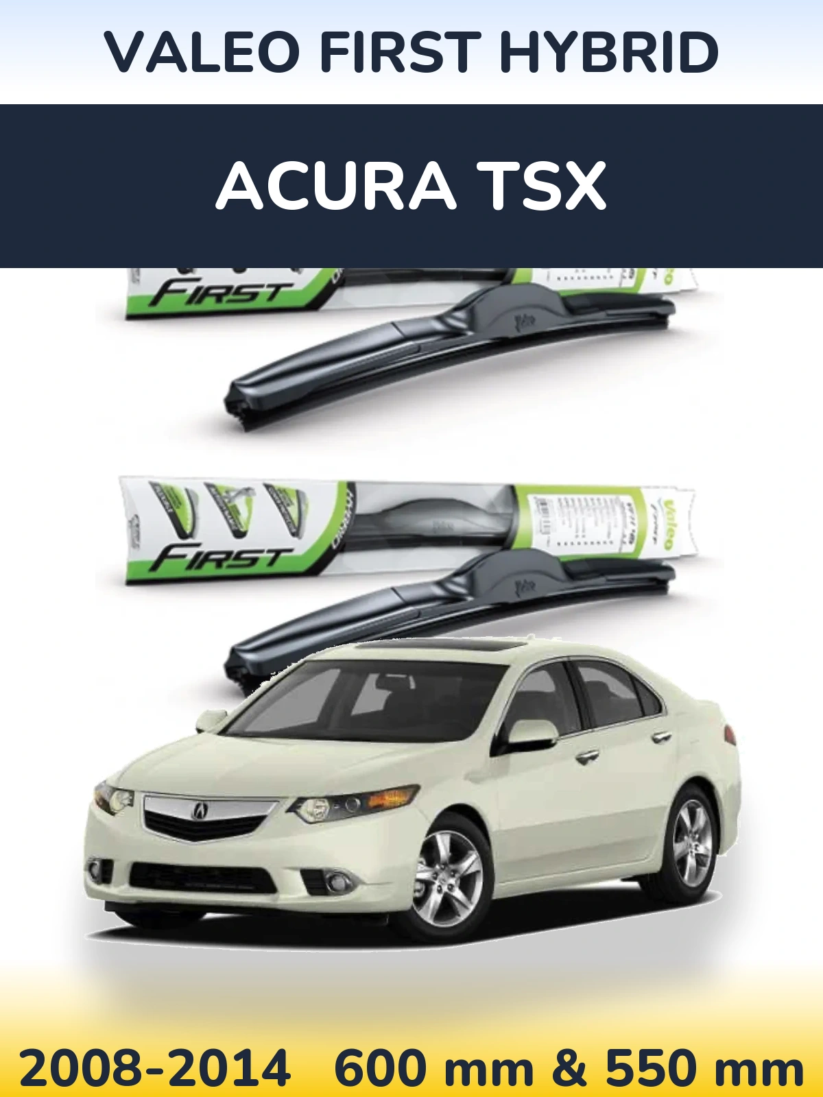 Ștergătoare Valeo First Hybrid pentru Acura TSX