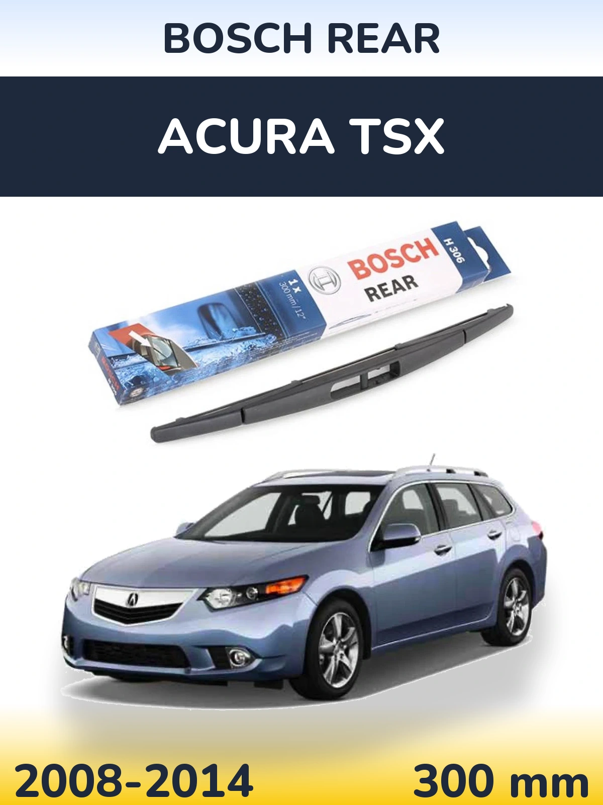 Ștergătoare BOSCH Rear pentru Acura TSX