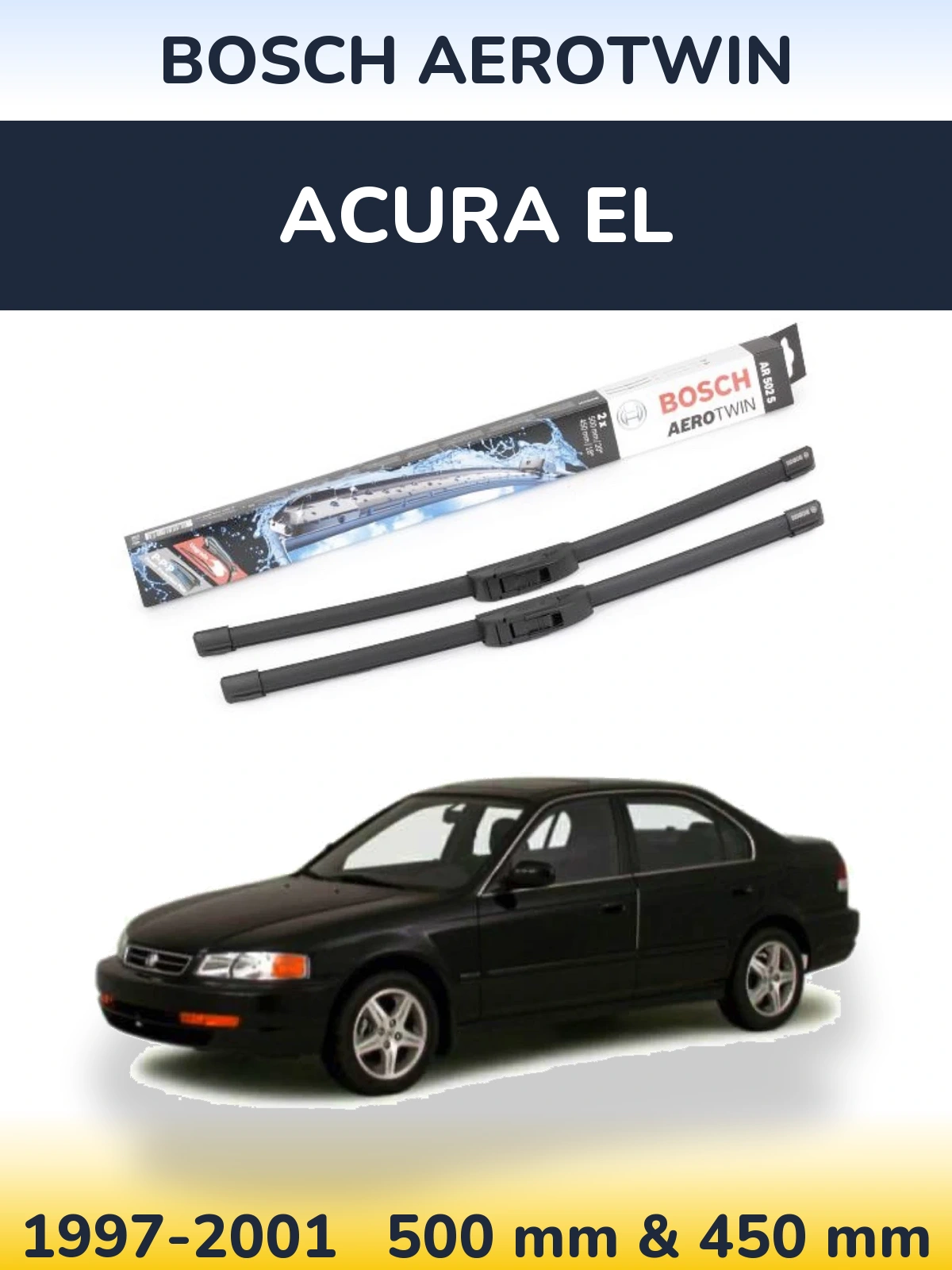 Ștergătoare BOSCH AeroTwin pentru Acura EL