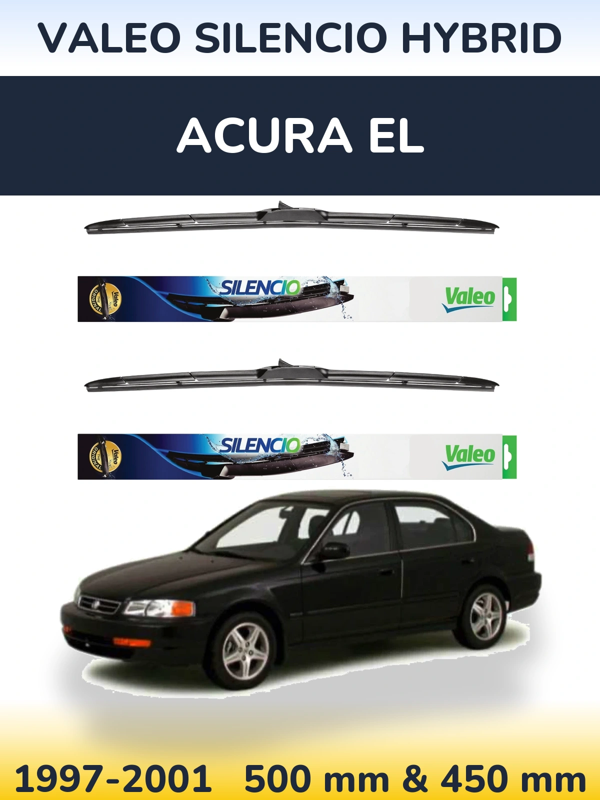 Ștergătoare Valeo Silencio Hybrid pentru Acura EL