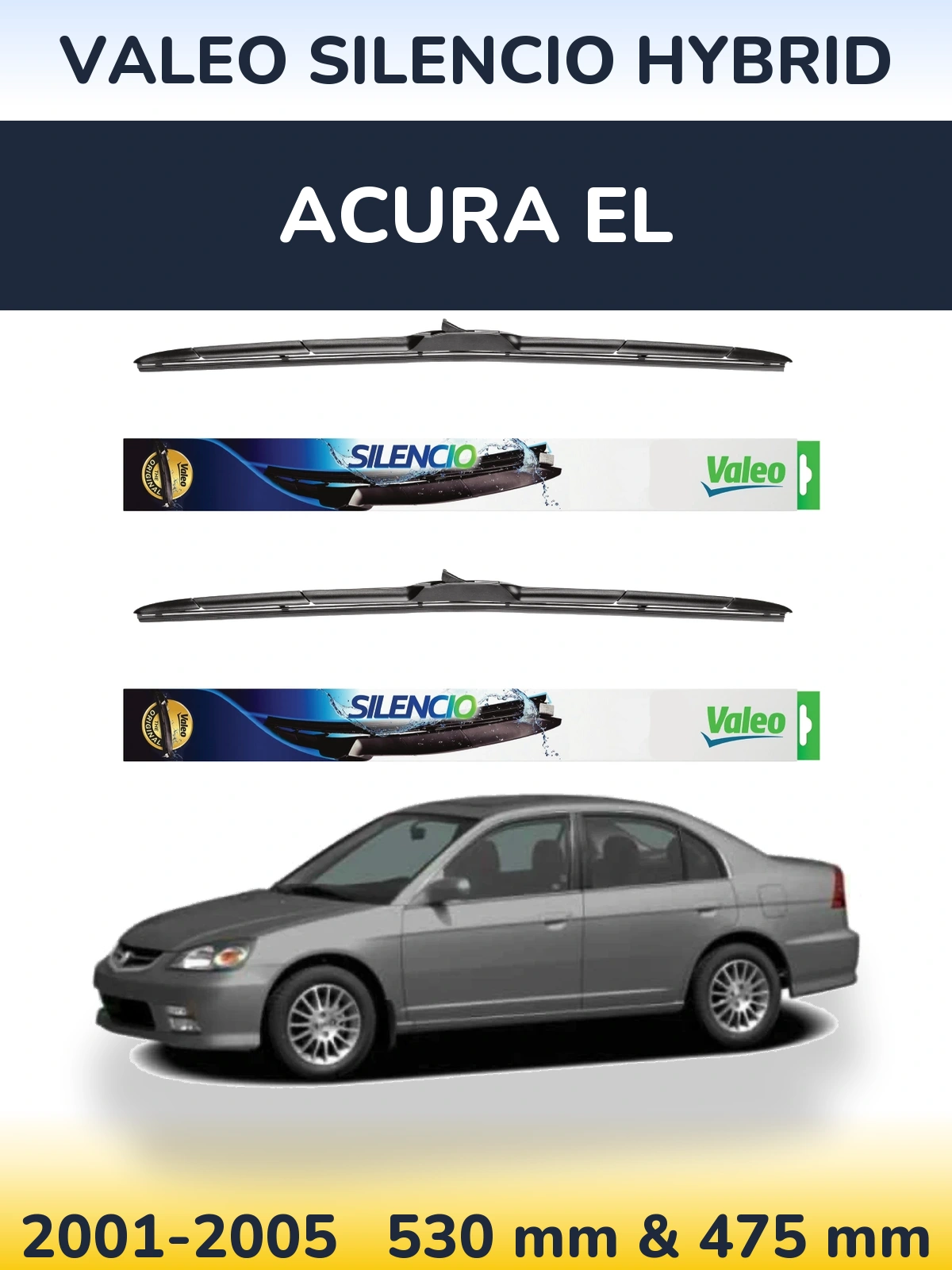 Ștergătoare Valeo Silencio Hybrid pentru Acura EL