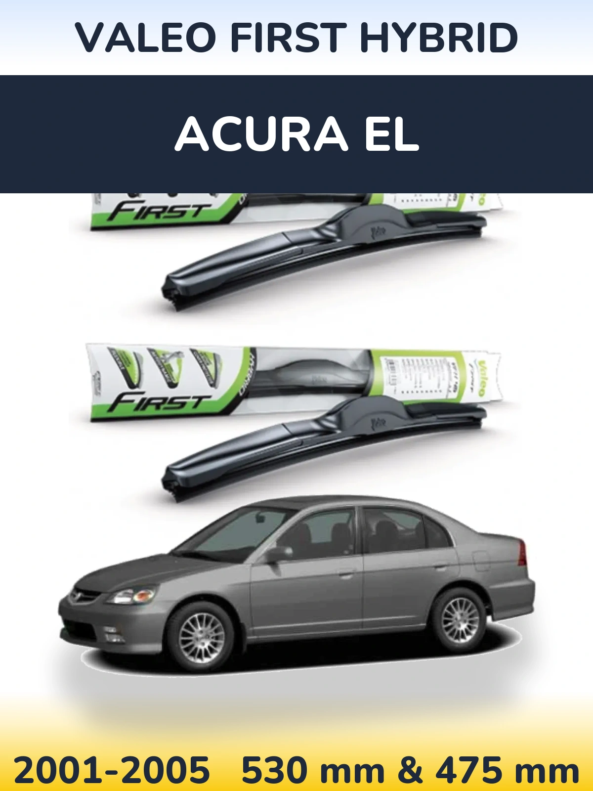 Ștergătoare Valeo First Hybrid pentru Acura EL