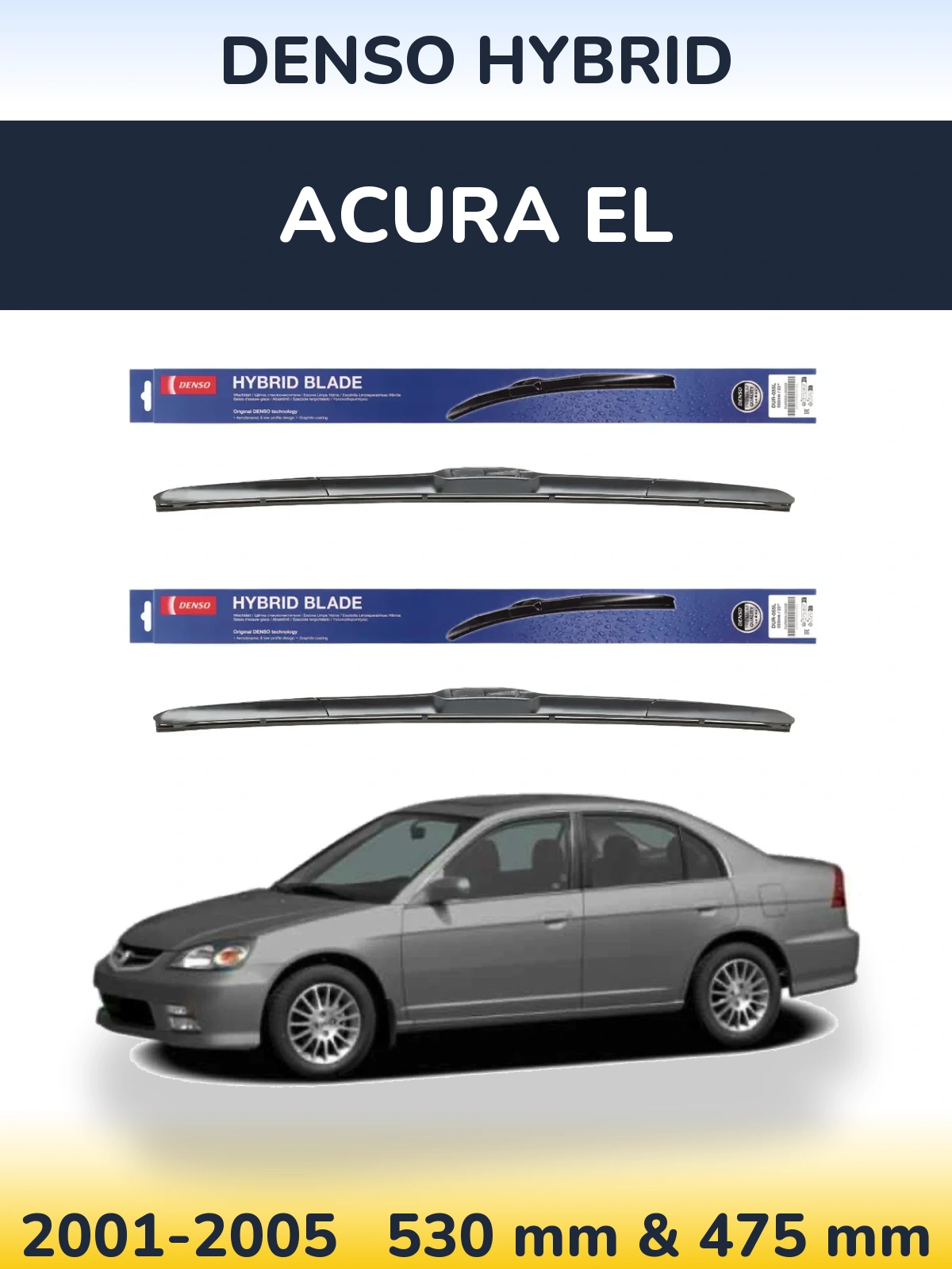 Ștergătoare Denso Hybrid pentru Acura EL