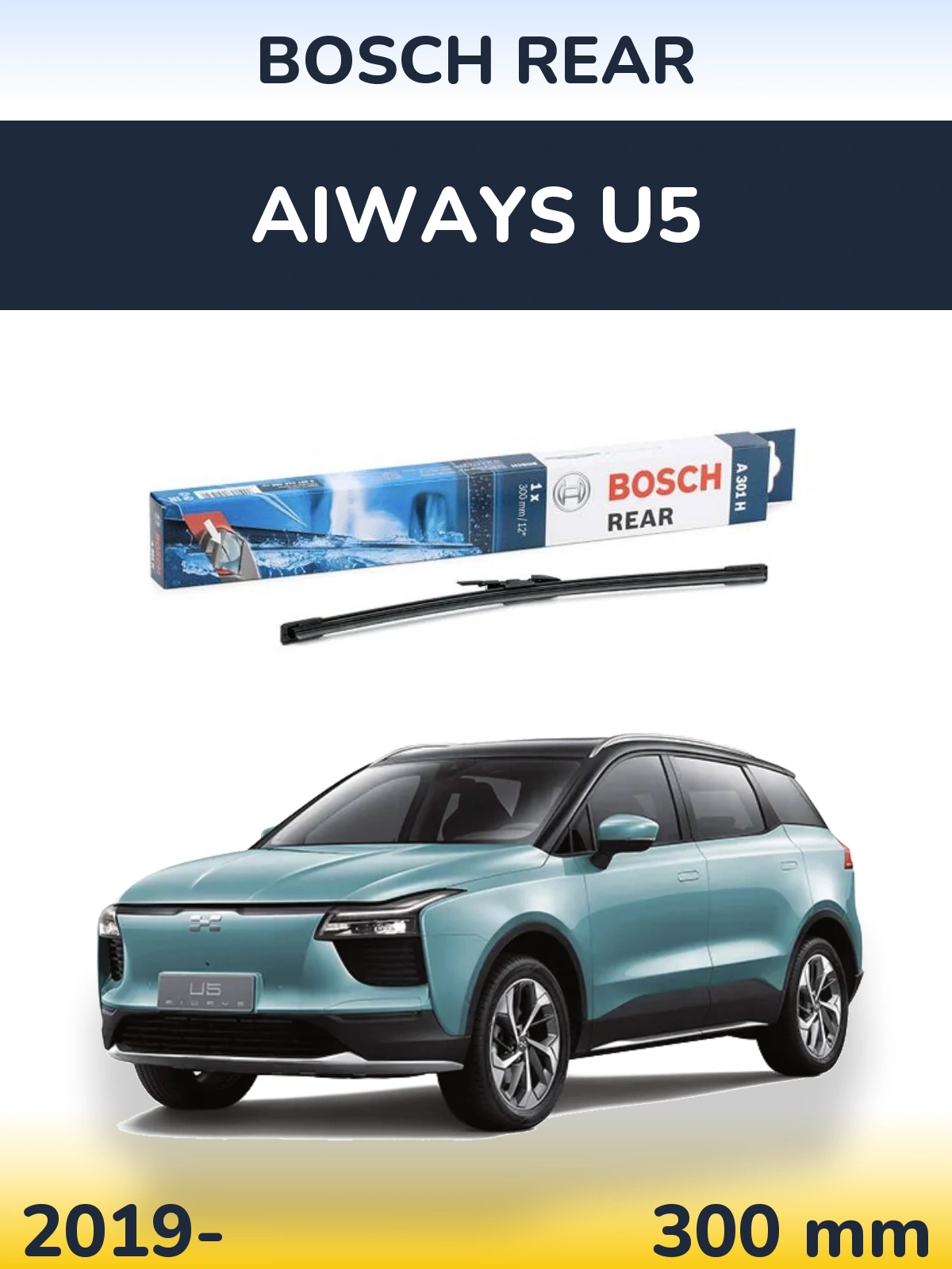 Ștergătoare BOSCH Rear pentru Aiways U5