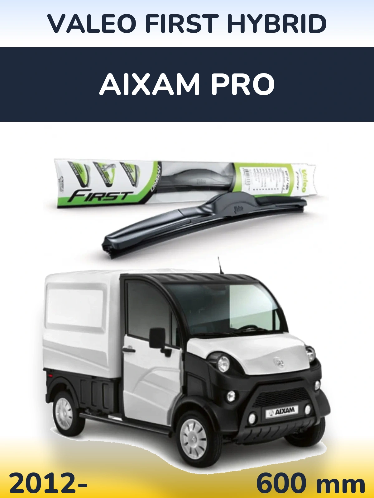 Ștergătoare Valeo First Hybrid pentru Aixam PRO
