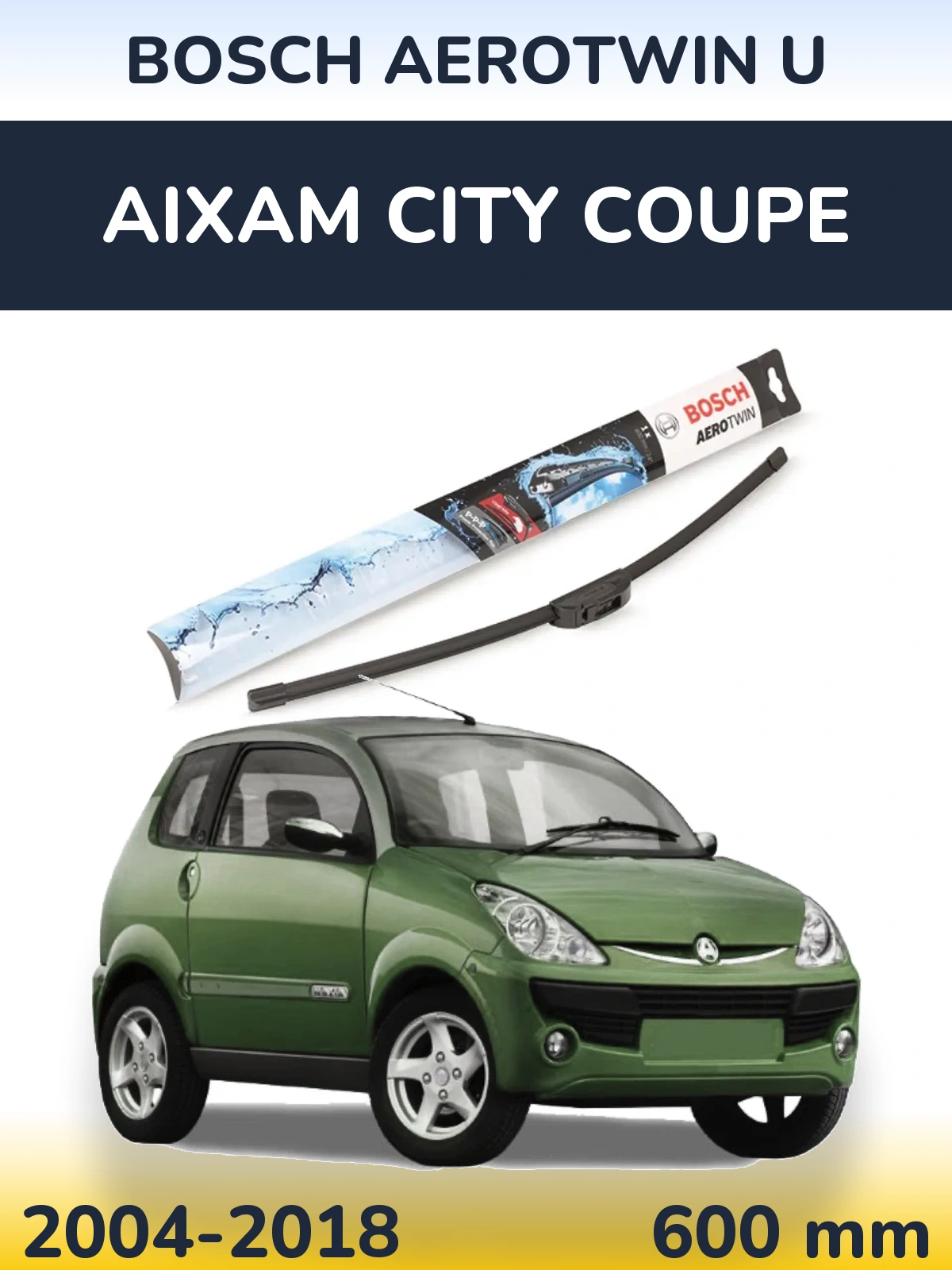 Ștergătoare BOSCH AeroTwin U pentru Aixam City Coupe