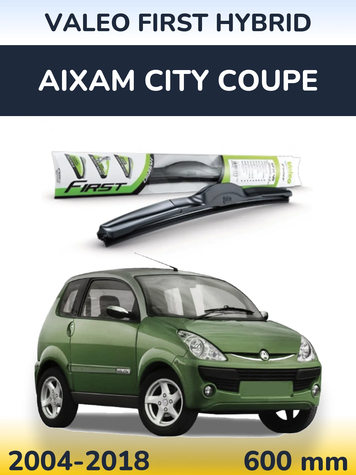 Ștergătoare Valeo First Hybrid pentru Aixam City Coupe