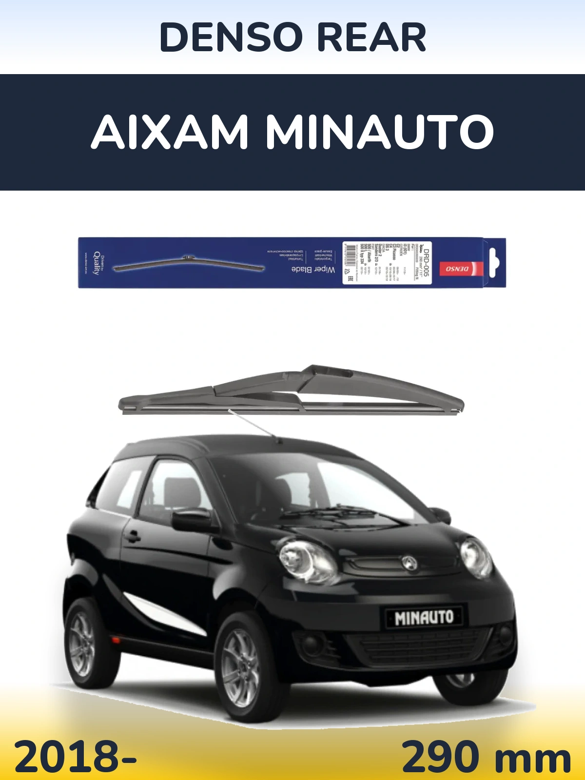Ștergătoare Denso Rear pentru Aixam Minauto