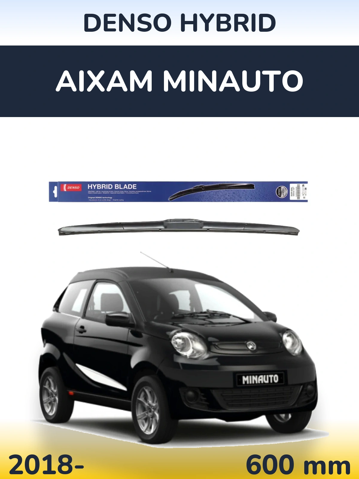 Ștergătoare Denso Hybrid pentru Aixam Minauto