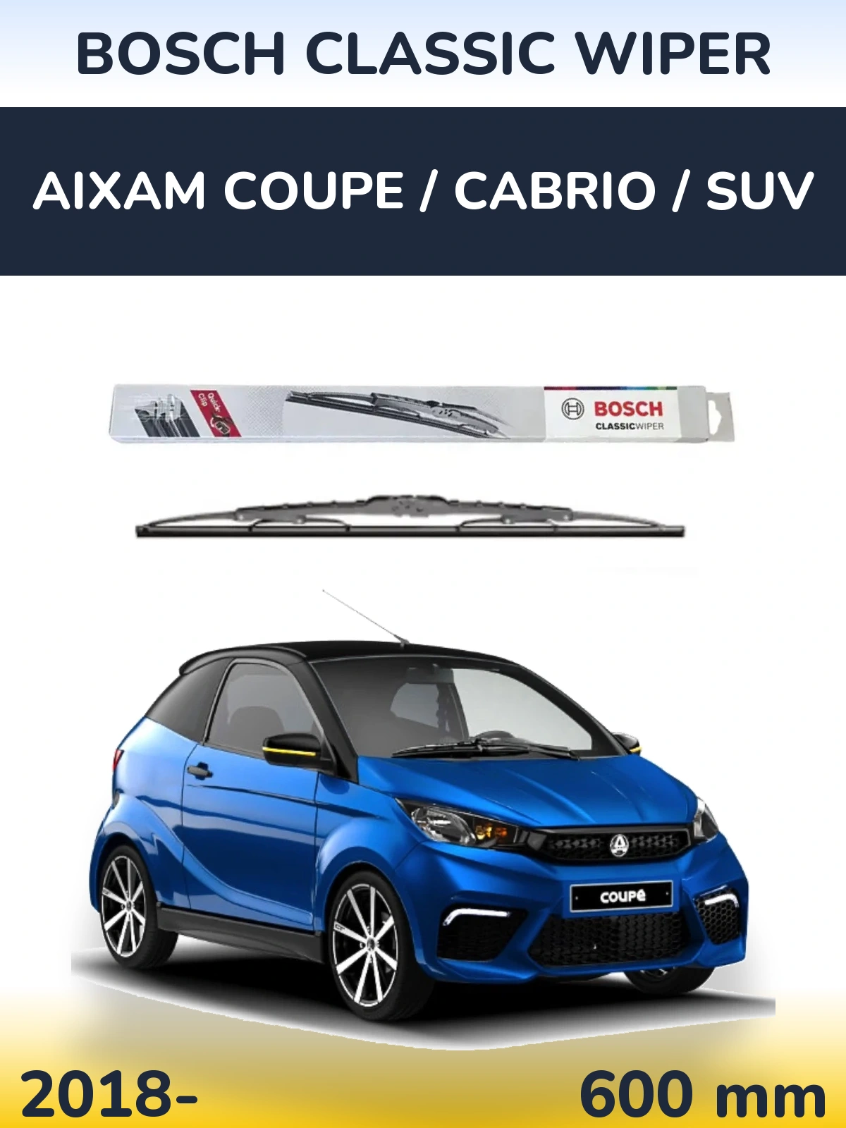 Ștergătoare BOSCH Classic Wiper pentru Aixam Coupe / Cabrio / SUV