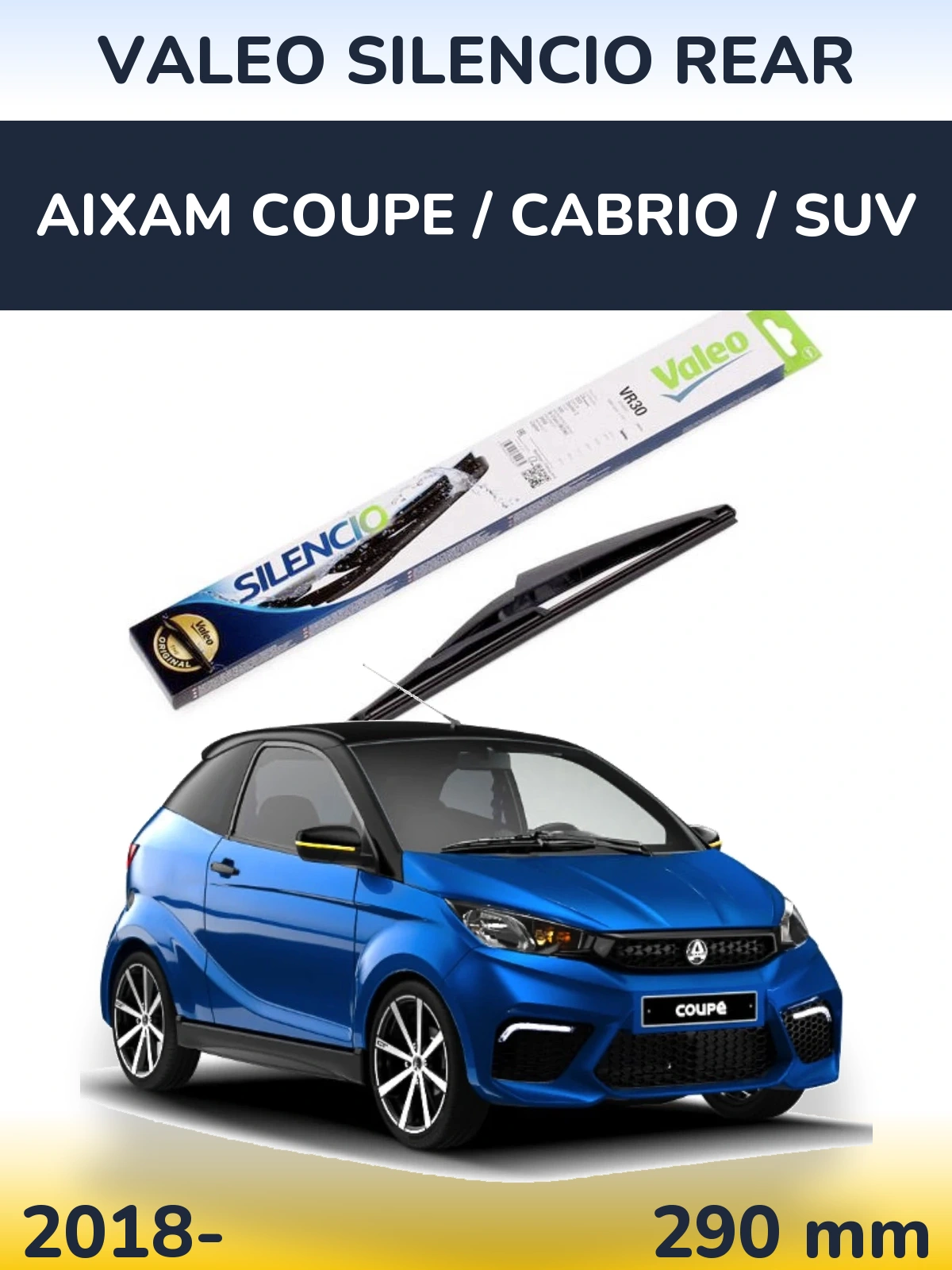 Ștergătoare Valeo Silencio Rear pentru Aixam Coupe / Cabrio / SUV