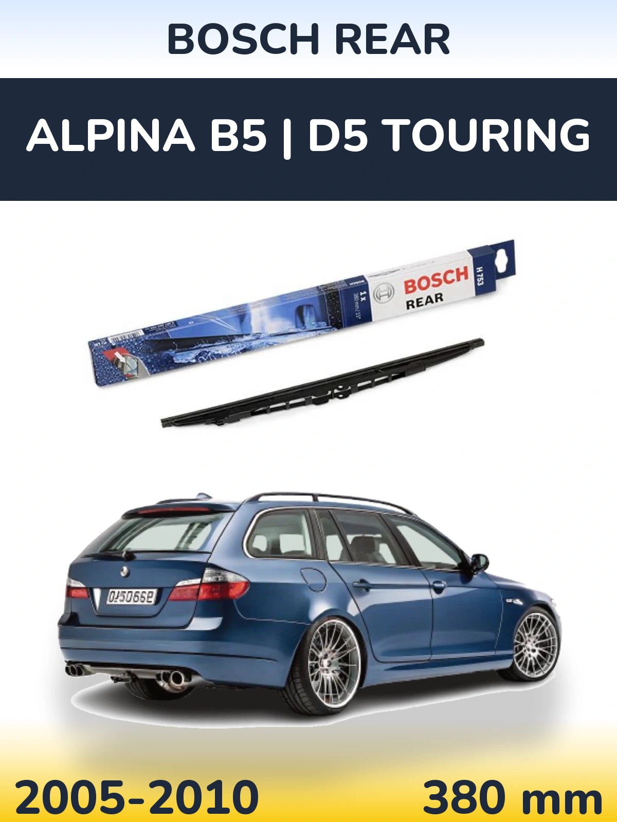Ștergătoare BOSCH Rear pentru Alpina B5 | D5 Touring
